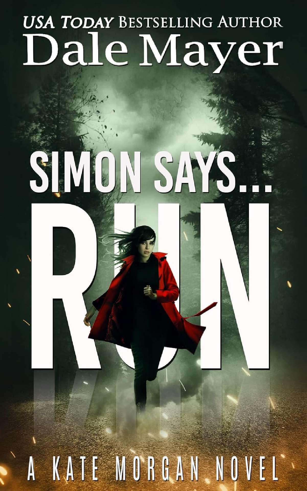 Dale Mayer - Simon Says ... Run - Kate Morgan Thrillers 5