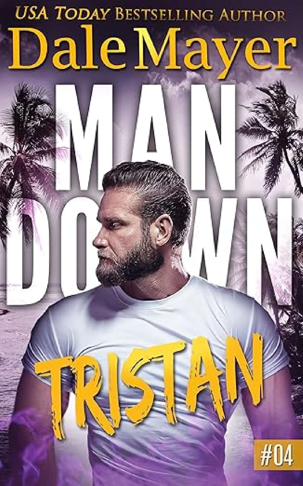 Dale Mayer - Tristan - Man Down 4