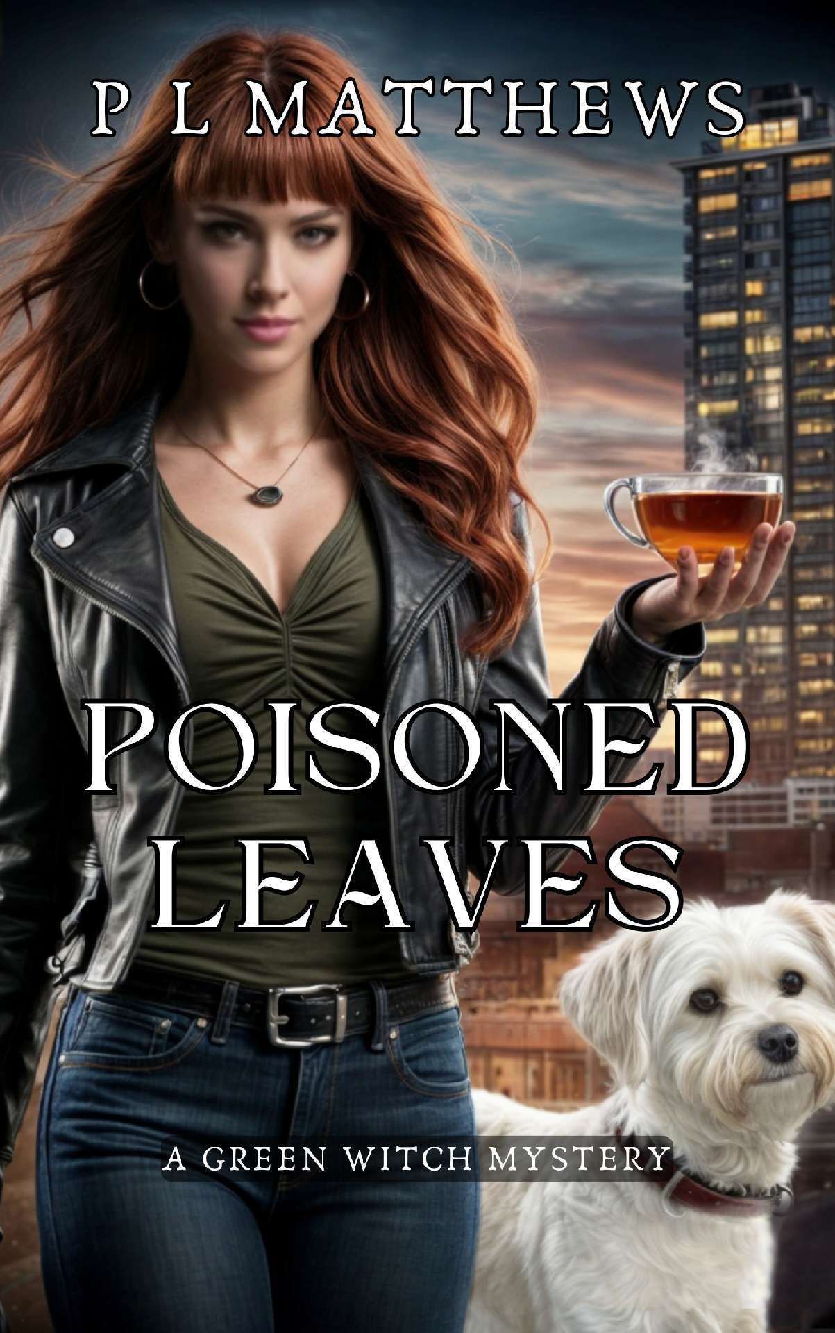 PL Matthews - Poisoned Leaves - A Green Witch Mystery 1