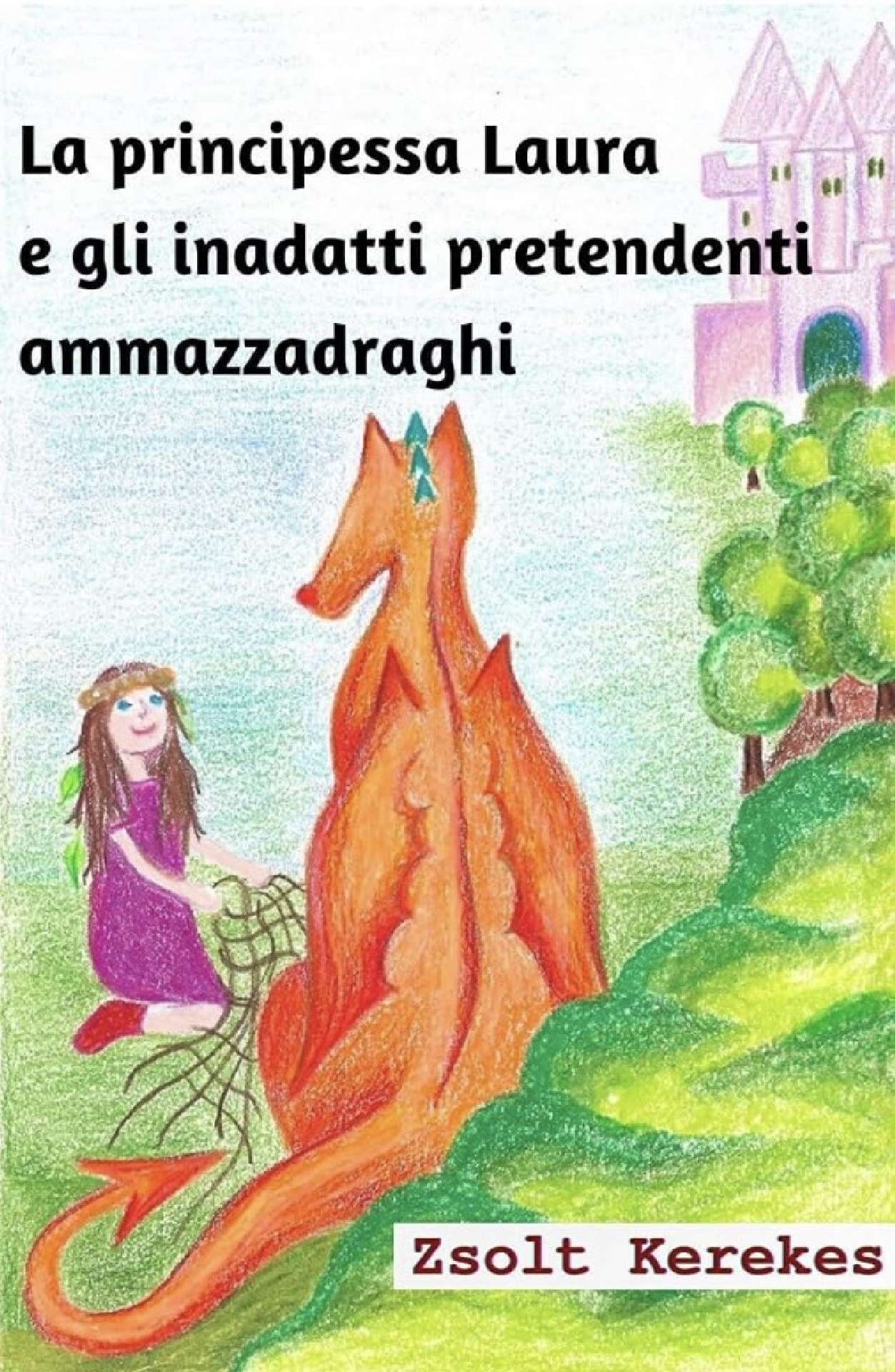 La principessa Laura e gli inadatti pretendenti ammazzadraghi