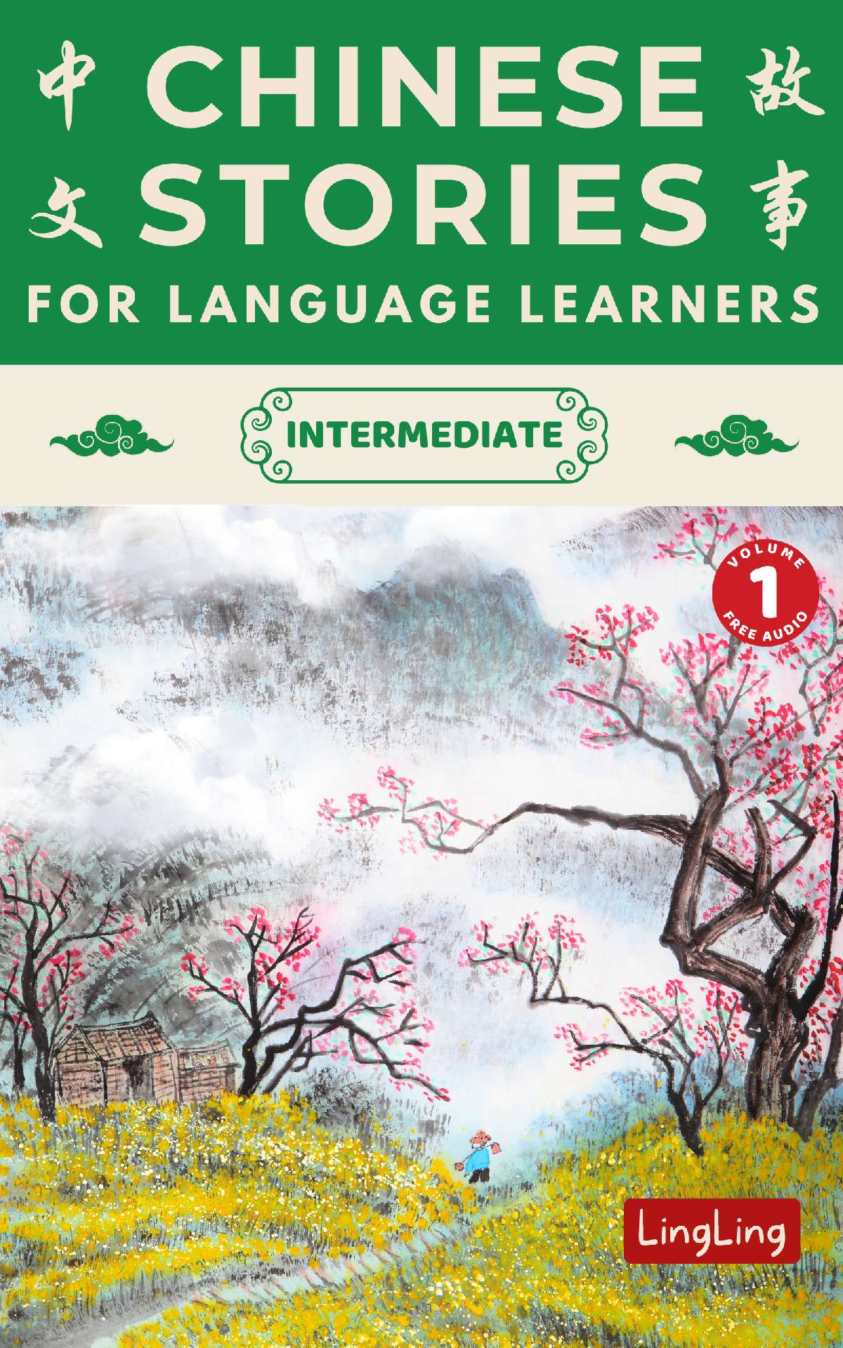 Chinese Stories for Language Learners: Intermediate Volume 1