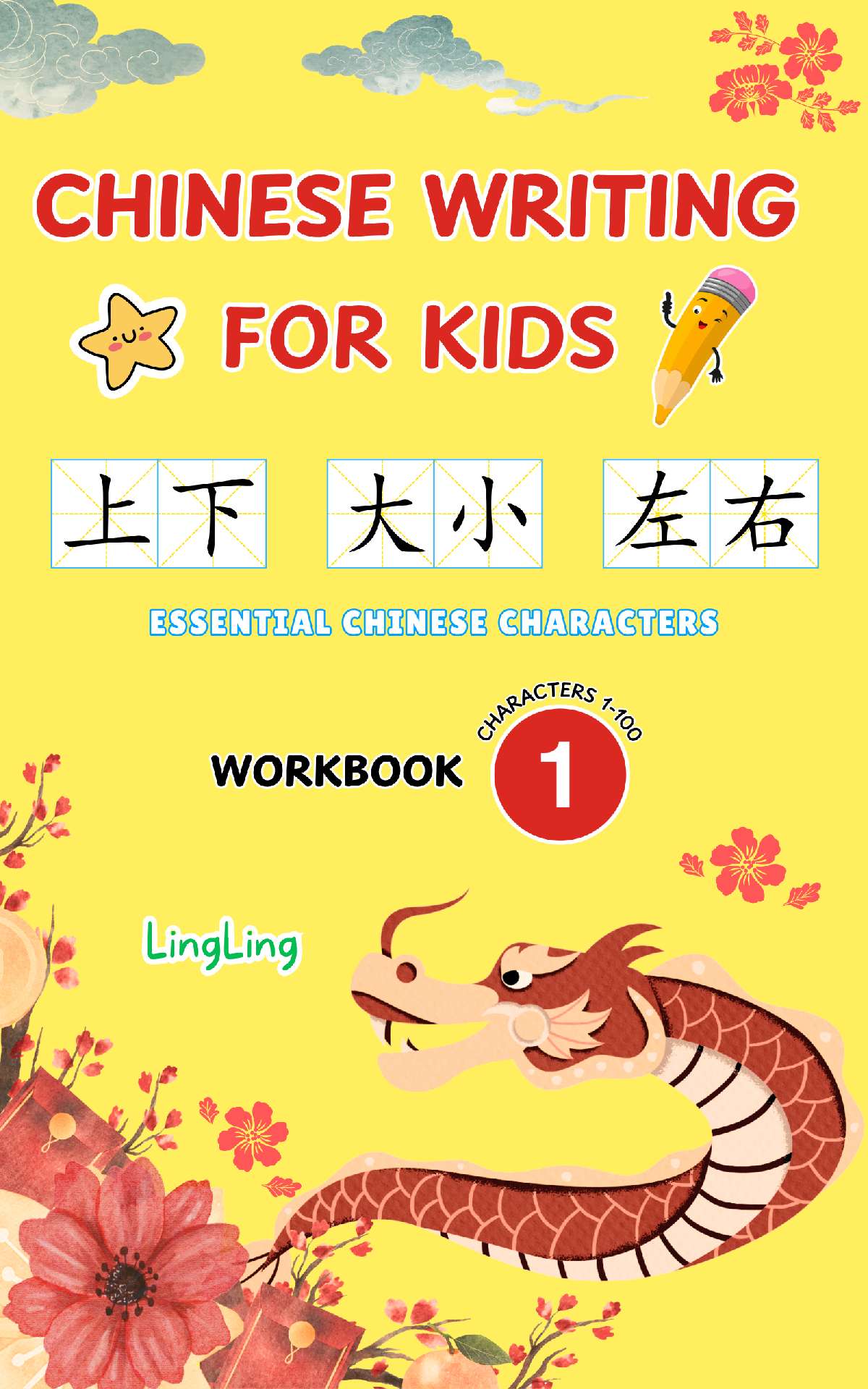 Chinese Writing for Kids: Essential Chinese Characters Workbook 1