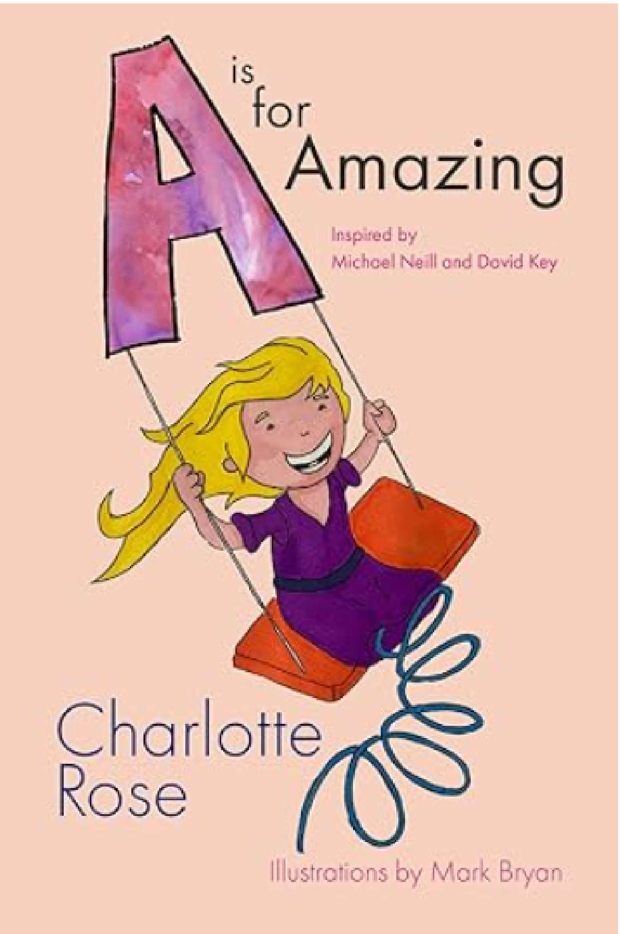 Charlotte Helen Rose - A is for Amazing