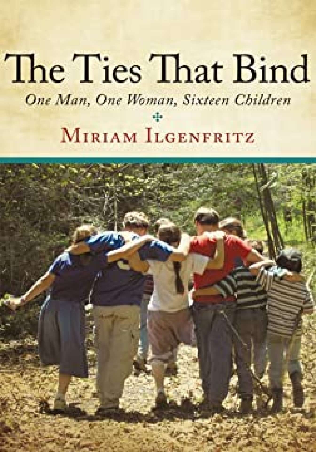 The Ties That Bind: One Man, One woman, Sixteen Children