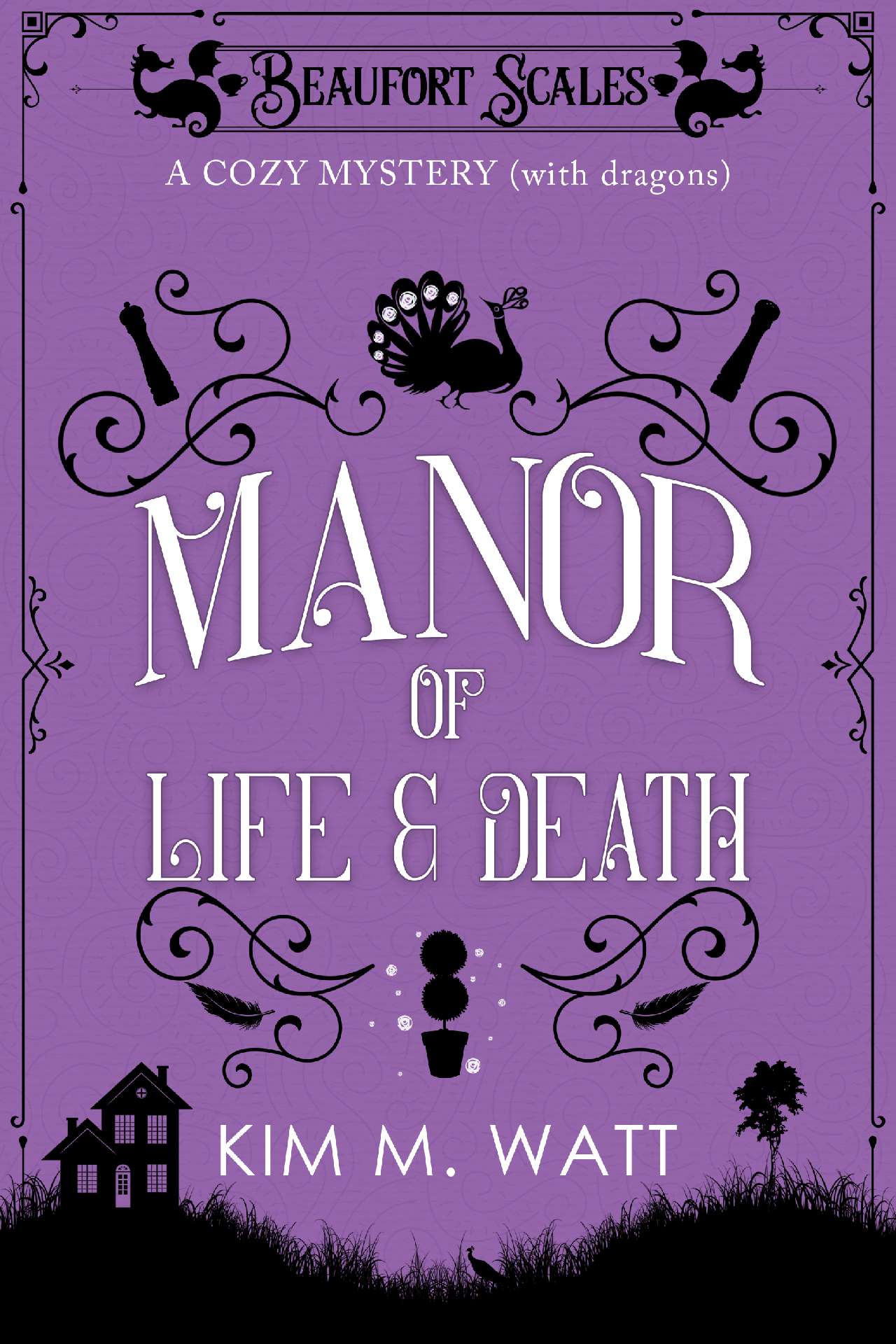 A Manor of Life & Death: A Cozy Mystery (with Dragons)