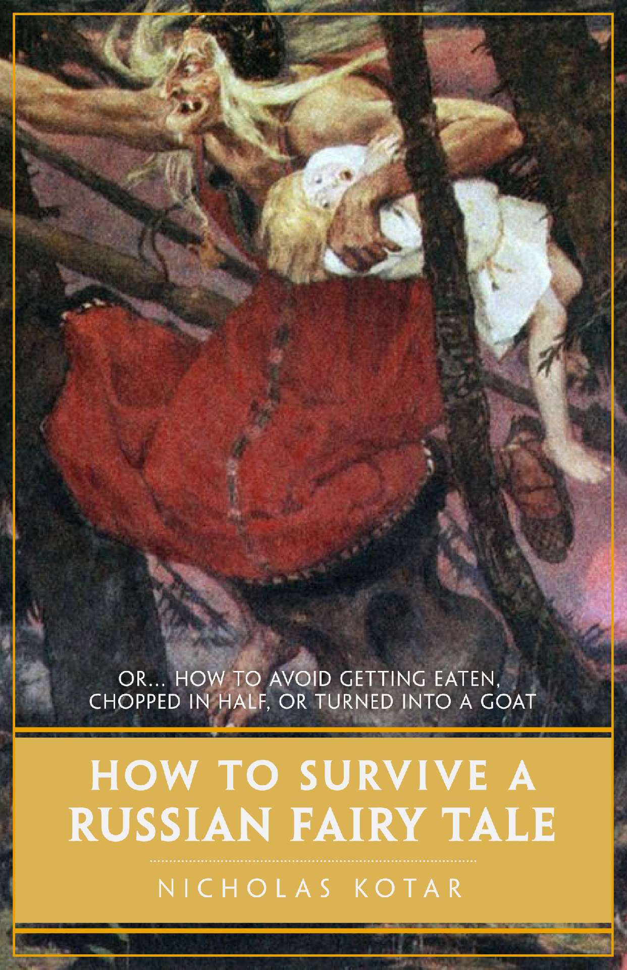 How to Survive a Russian Fairy Tale