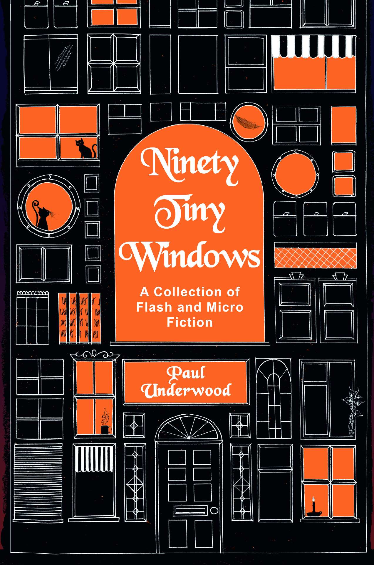 Ninety Tiny Windows: A Collection of Flash and Micro Fiction