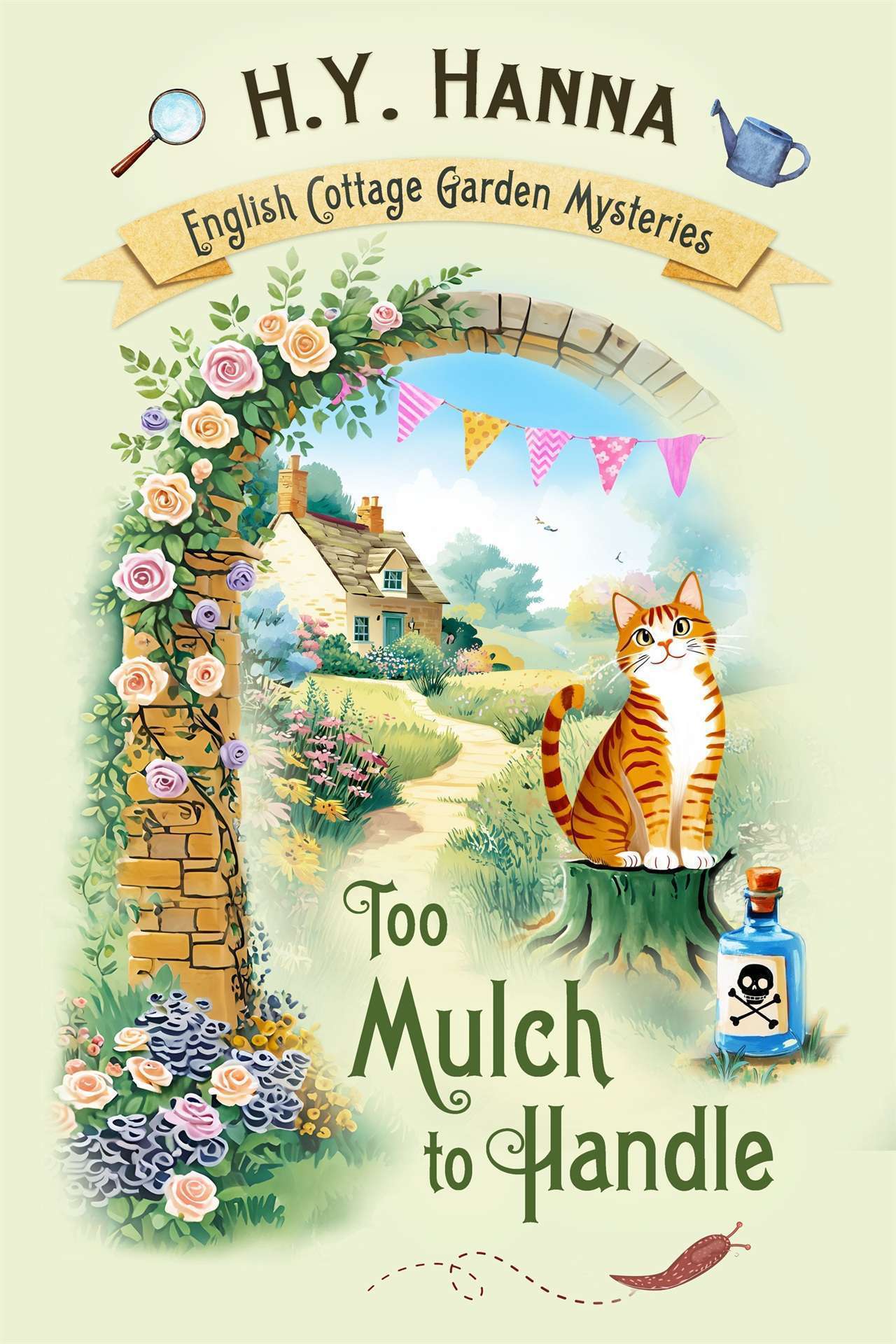 Too Mulch to Handle (A gardening cozy mystery & English village whodunit)