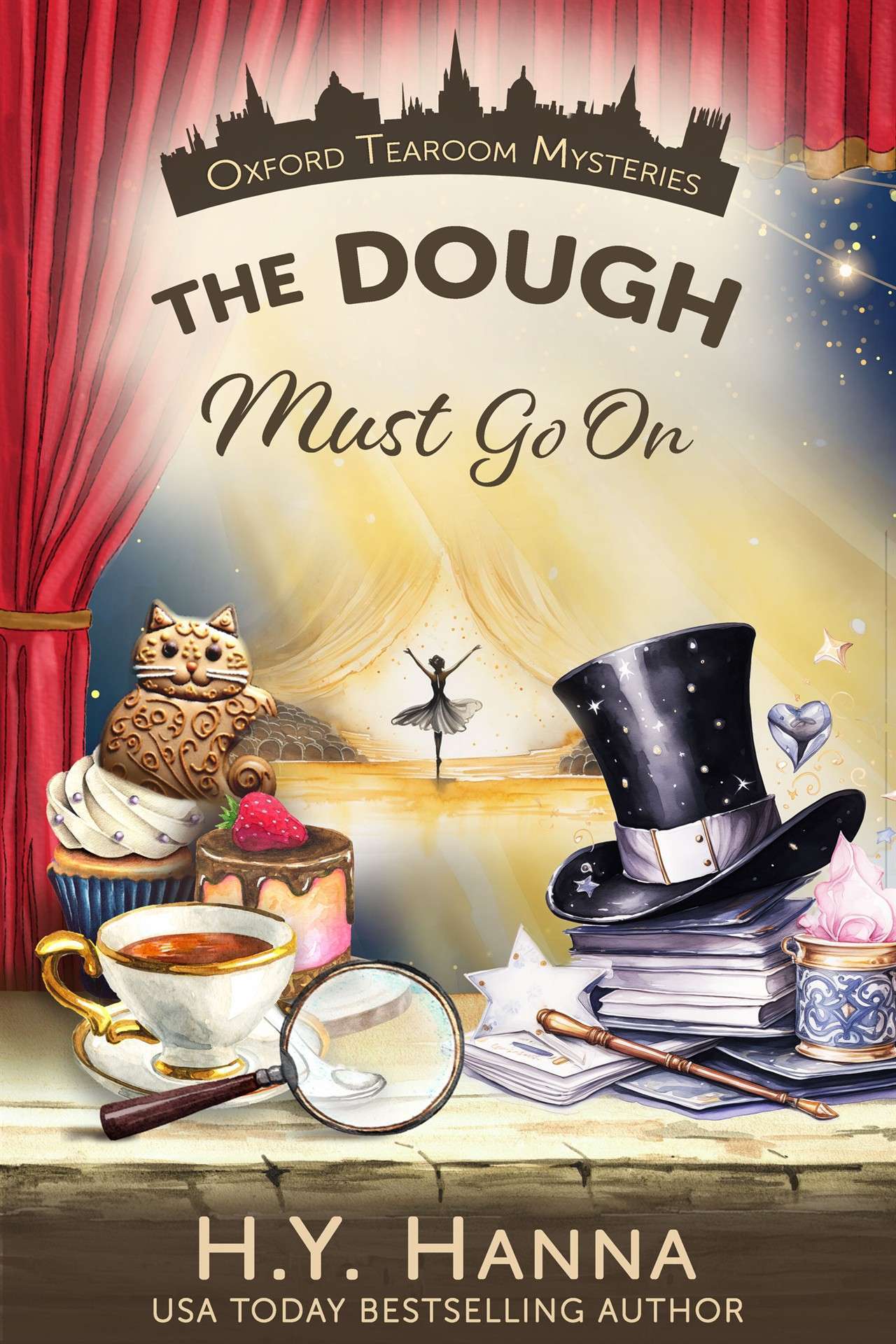 H.Y. Hanna - The Dough Must Go On (A traditional British whodunit and culinary cozy mystery) - Oxford Tearoom Mysteries 9