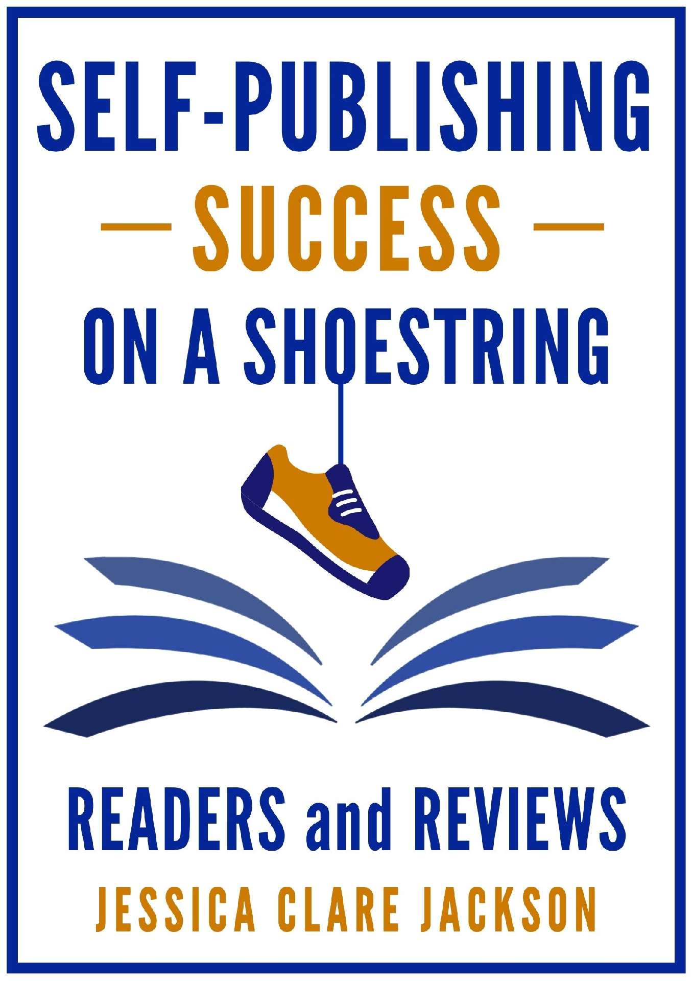 Self-Publishing Success on a Shoestring 1 – Readers and Reviews