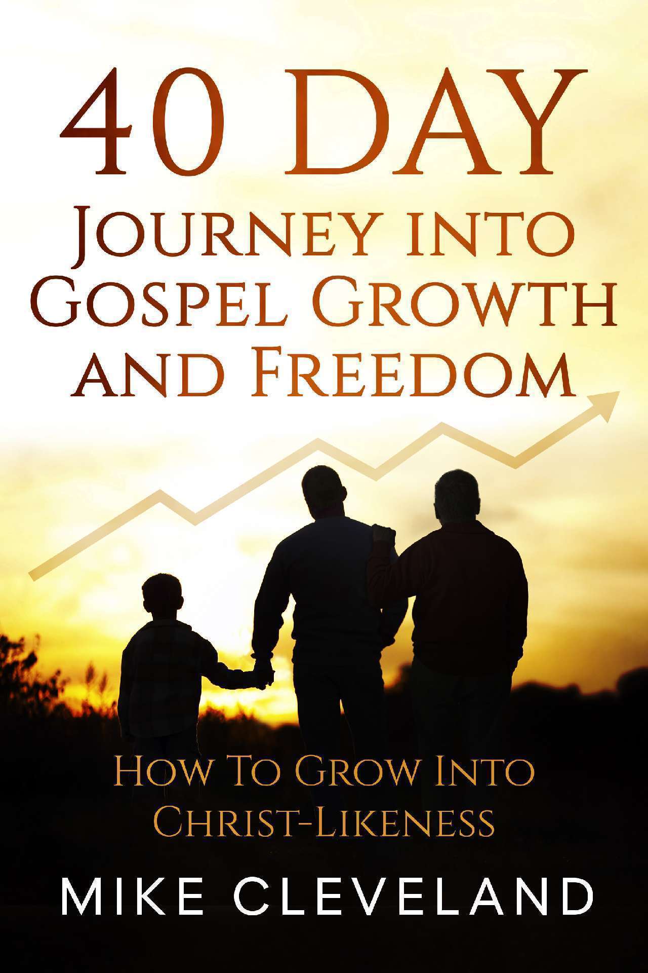 40 Day Journey Into Gospel Growth And Freedom