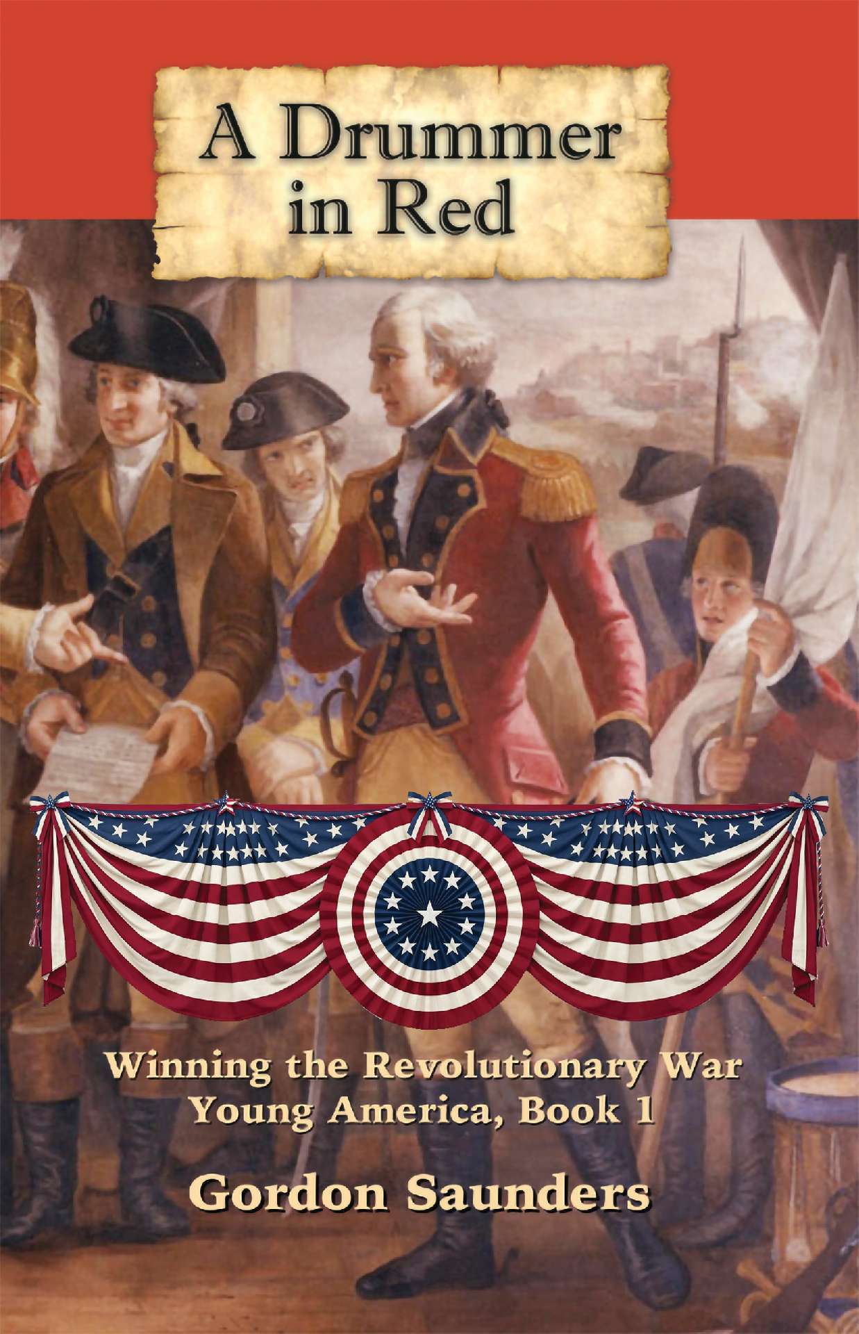A Drummer in Red: Winning the Revolutionary War