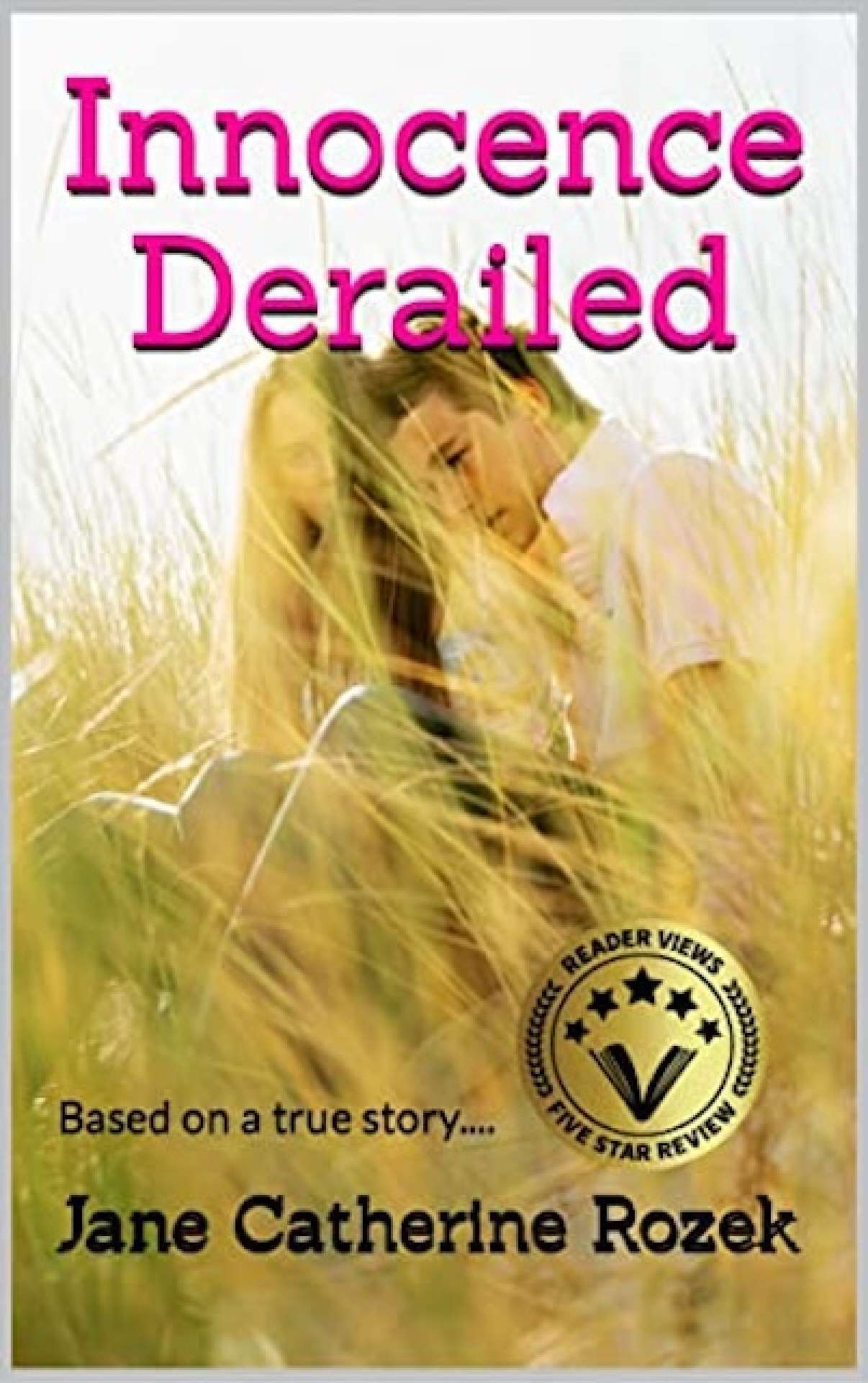 Innocence Derailed: Based on a True Story