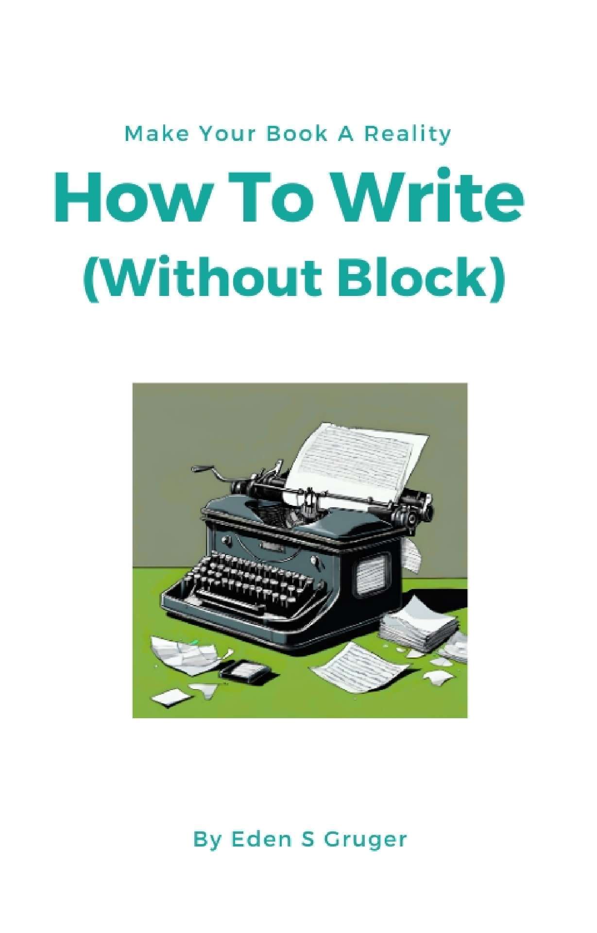 How To Write (Without Block)