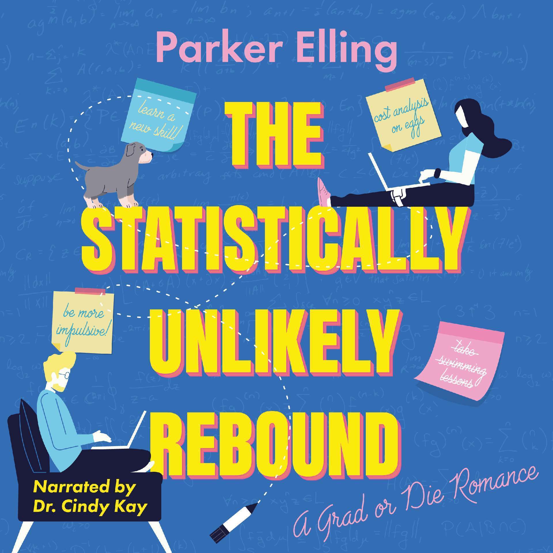 The Statistically Unlikely Rebound: A Fake Dating, Forced Proximity Romance