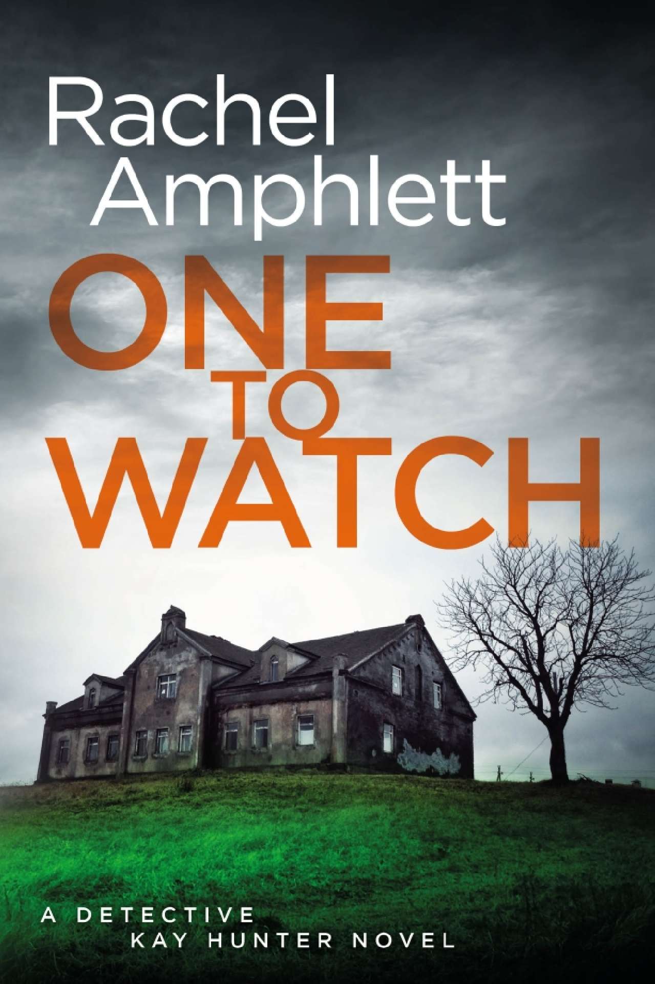 Rachel Amphlett - One to Watch - Detective Kay Hunter 3
