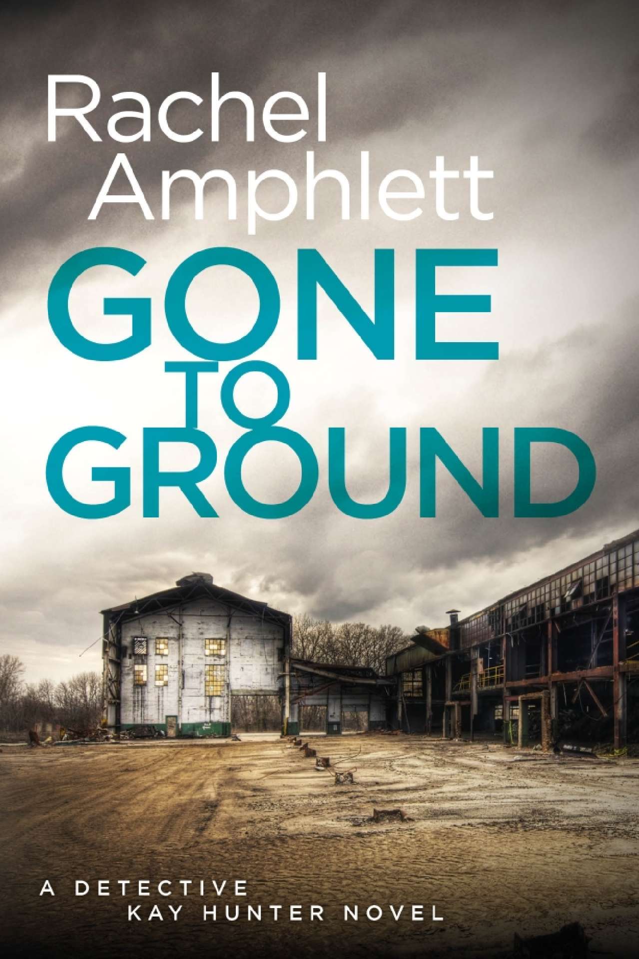 Rachel Amphlett - Gone to Ground - Detective Kay Hunter 6