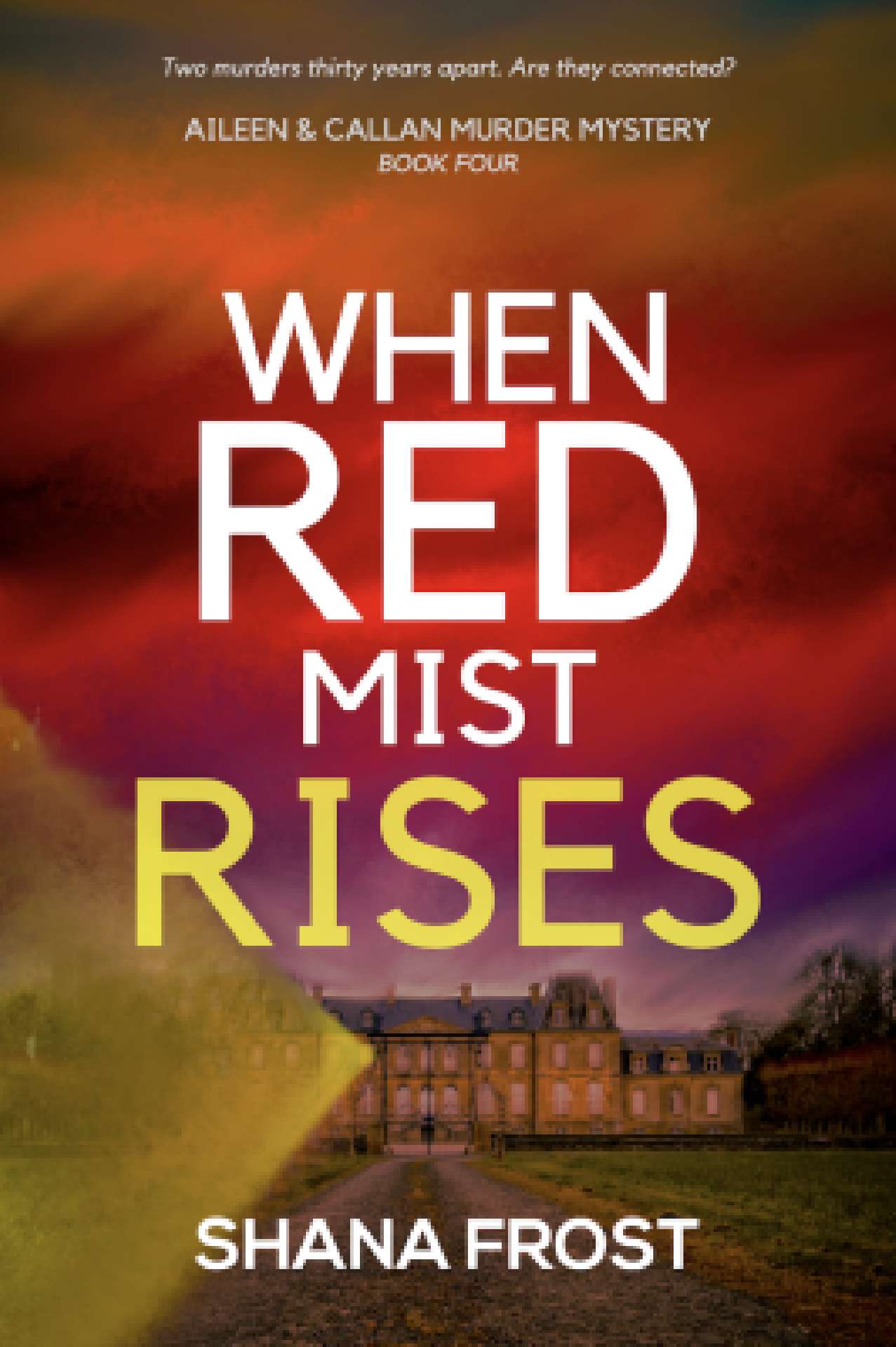 When Red Mist Rises: Aileen & Callan Murder Mysteries (Book 4)