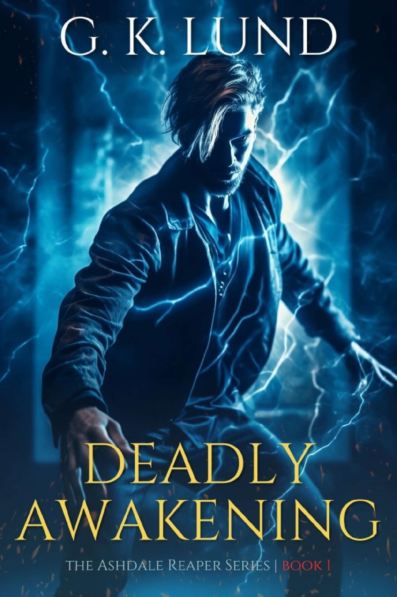 G.K. Lund - Deadly Awakening - The Ashdale Reaper Series 1