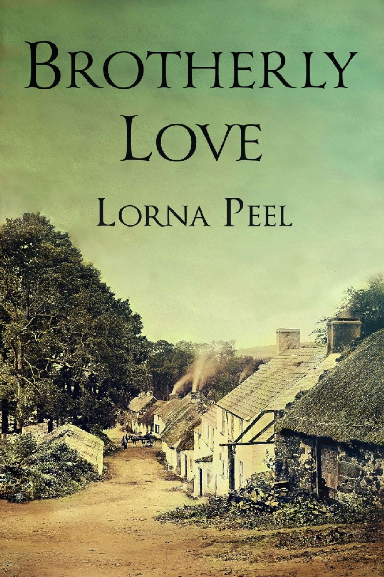 Lorna Peel - Brotherly Love - A 19th Century Irish Romance