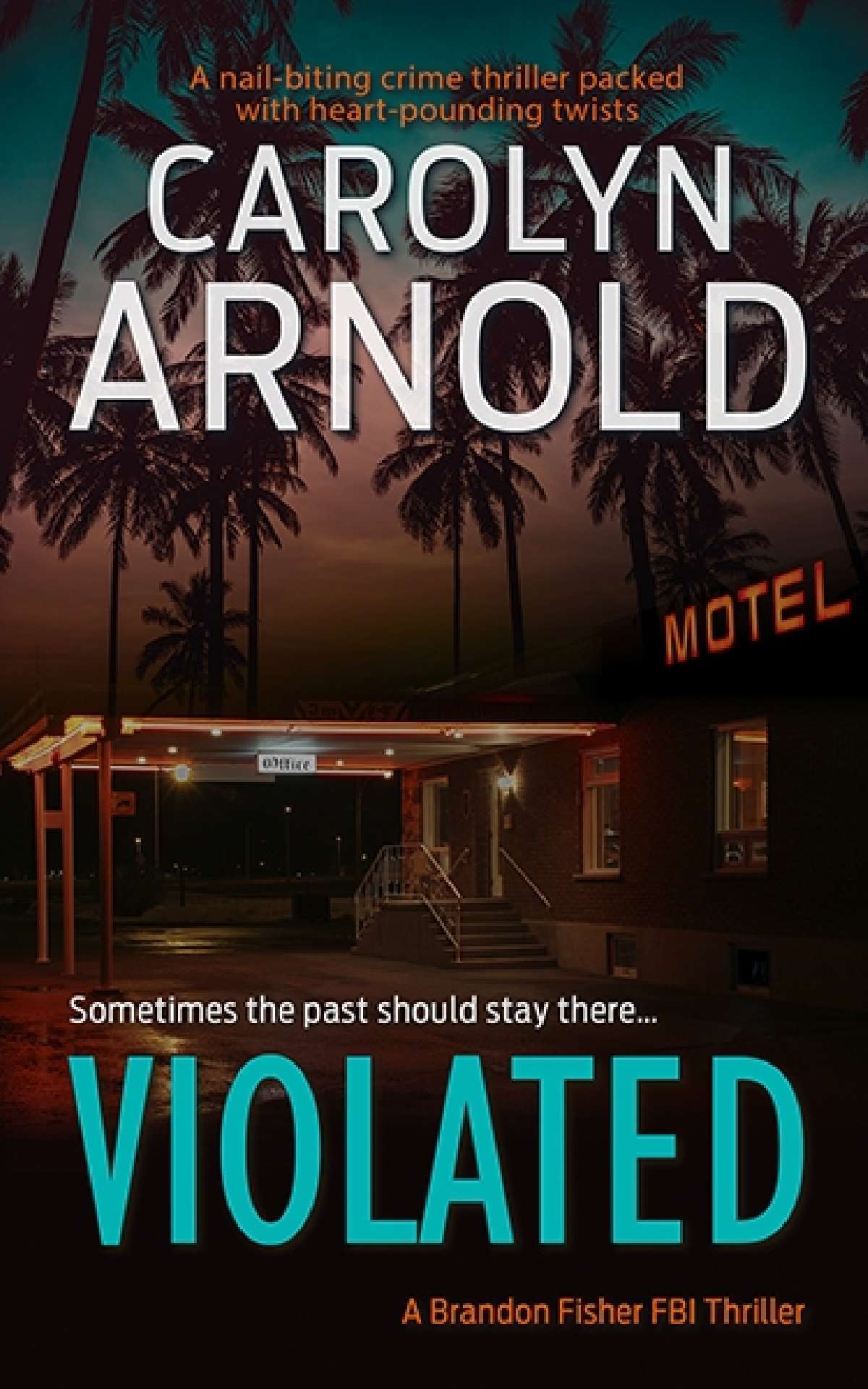 Carolyn Arnold - Violated - Brandon Fisher FBI Series 5