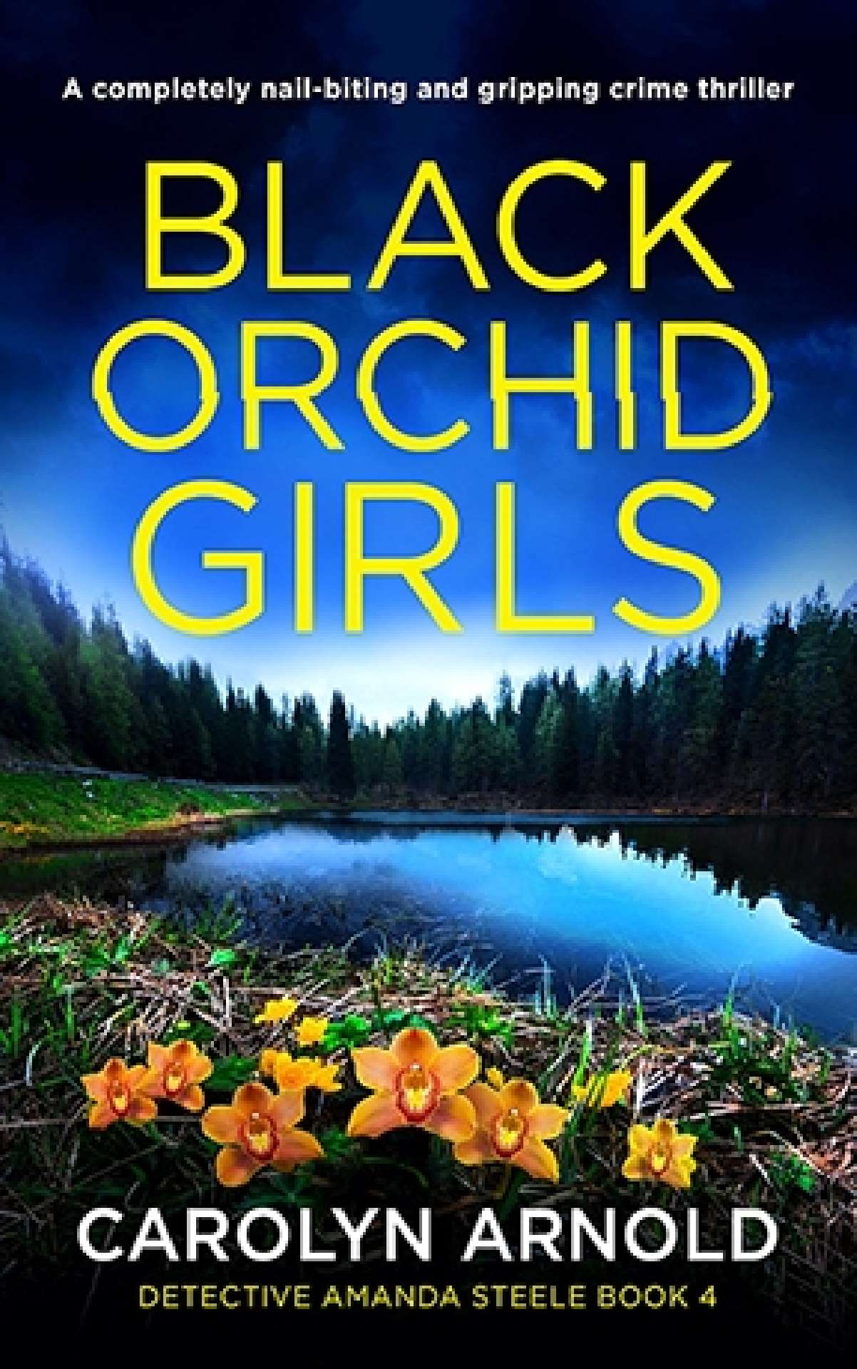 Carolyn Arnold - Black Orchid Girls - Detective Amanda Steele Series 4