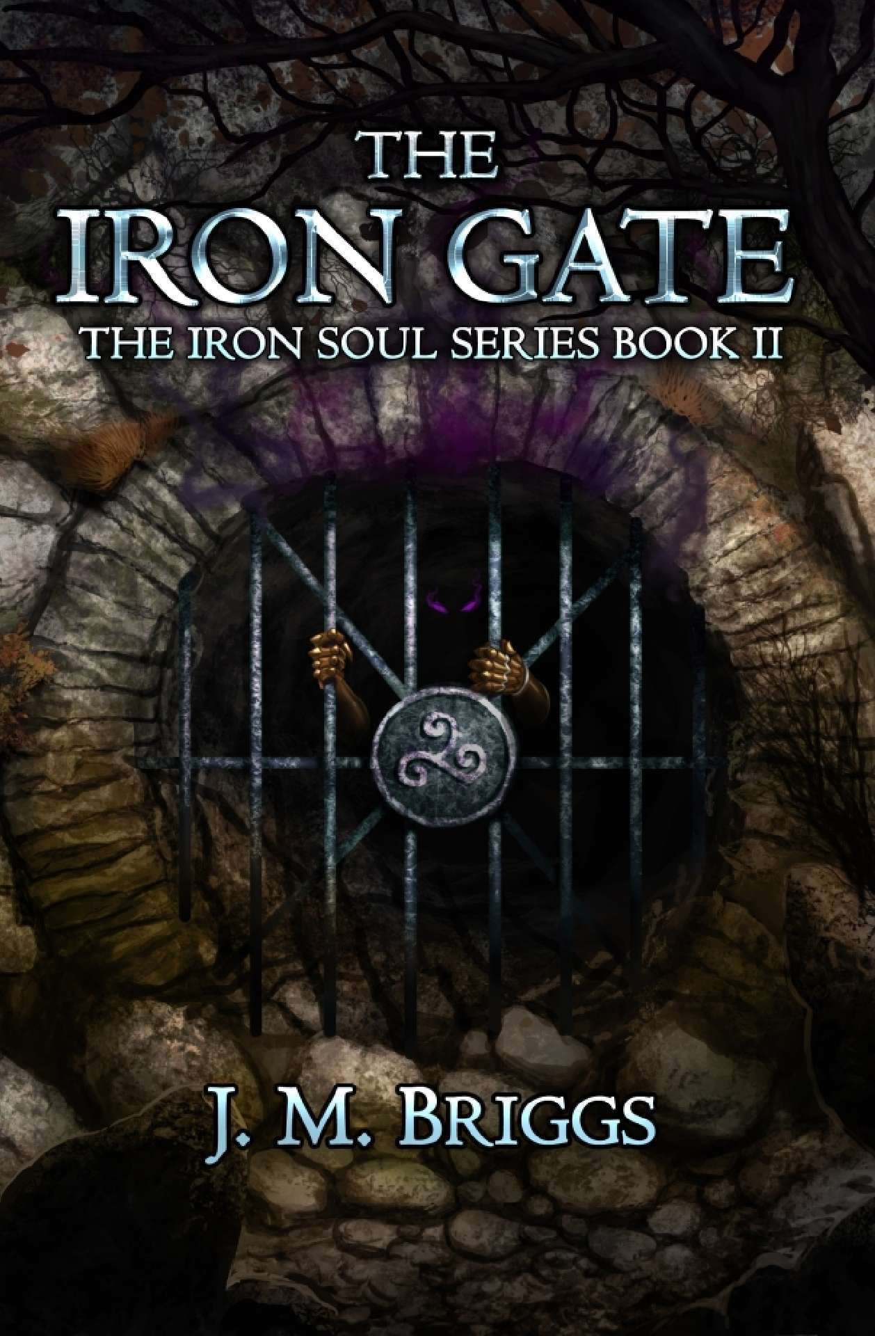 J.M. Briggs - The Iron Gate - The Iron Soul Series