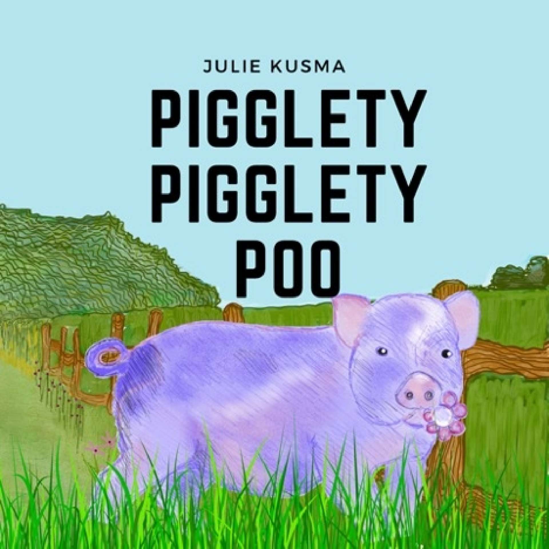 Julie Kusma - Pigglety Pigglety Poo