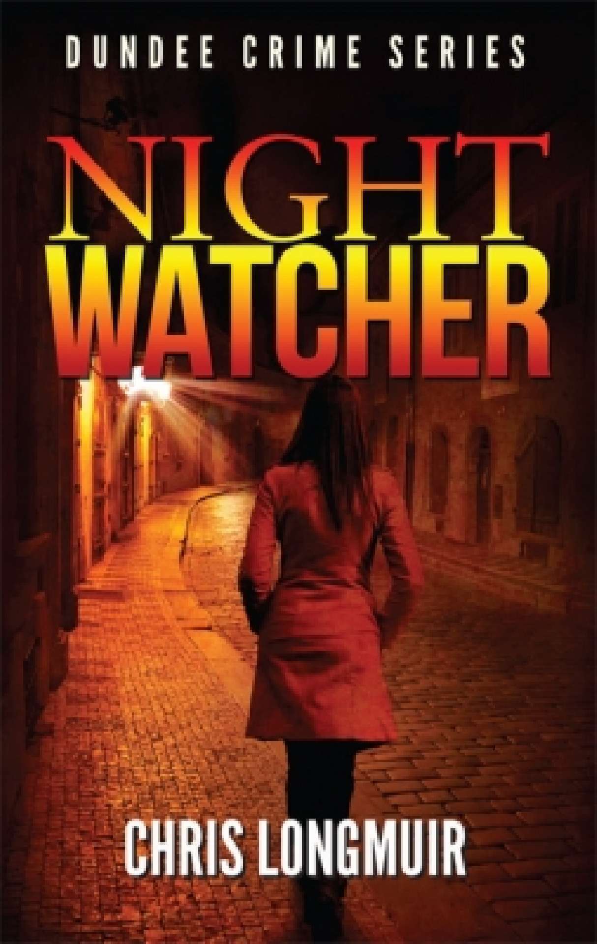 Chris Longmuir - Night Watcher - Dundee Crime Series 1