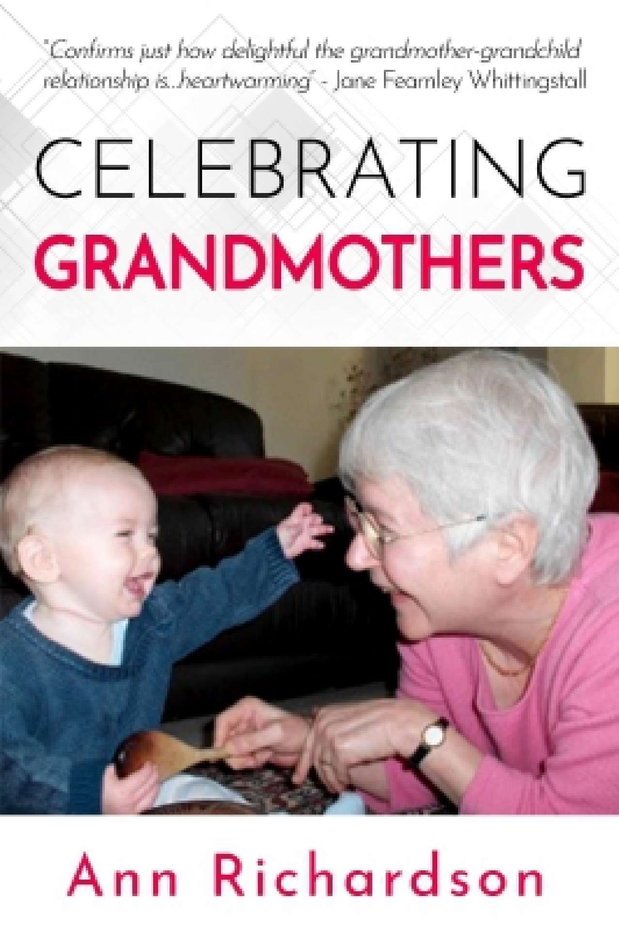 Celebrating Grandmothers: Grandmothers Talk about their Lives