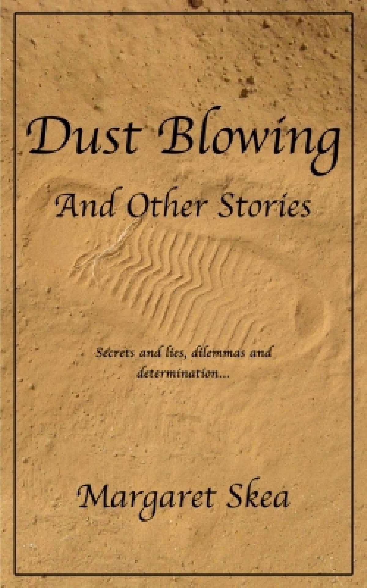 Dust Blowing and Other Stories