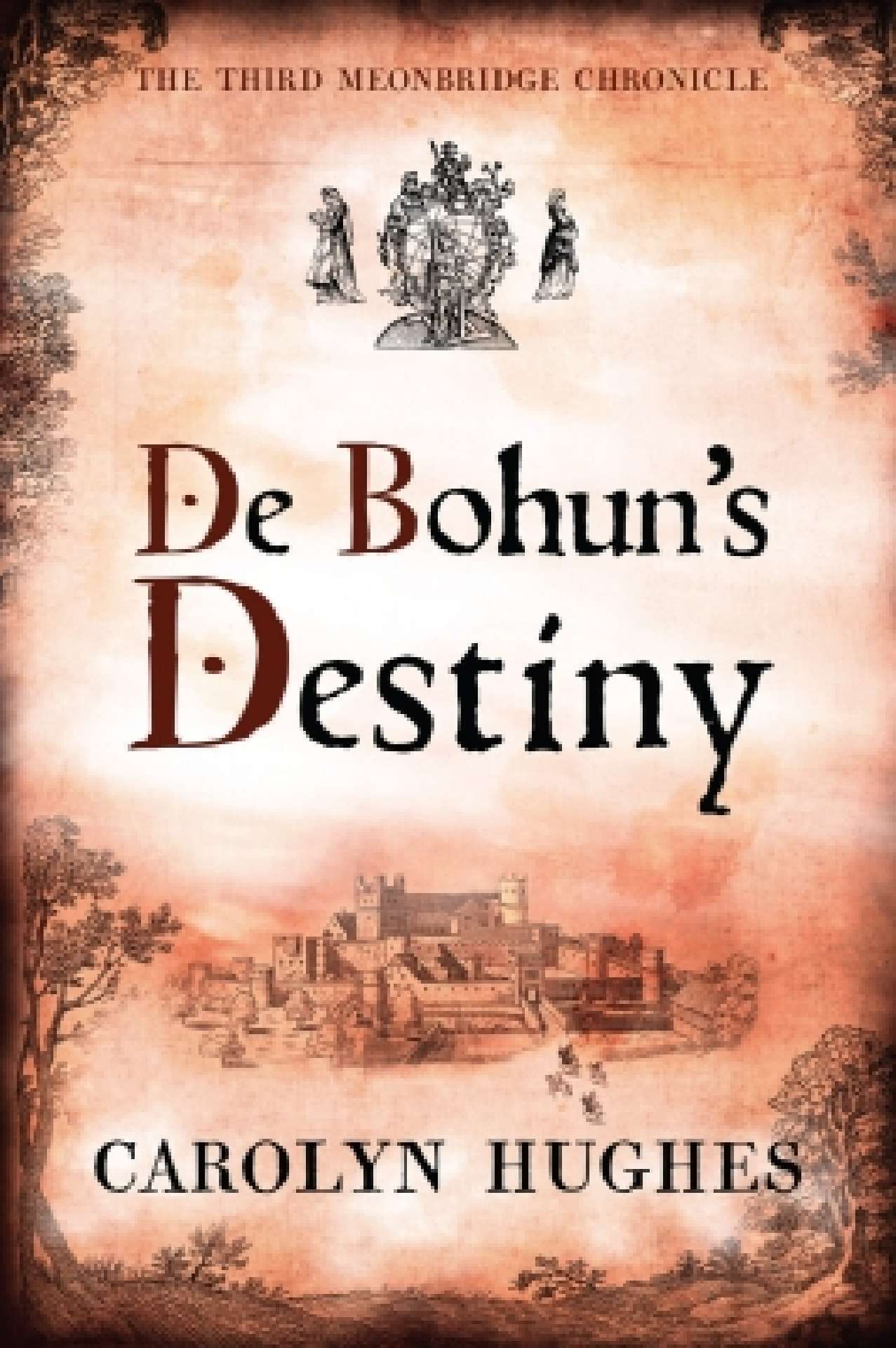 De Bohun’s Destiny, The Third Meonbridge Chronicle