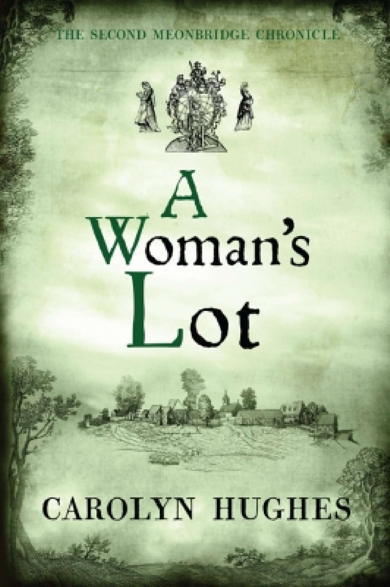 A Woman's Lot, The Second Meonbridge Chronicle