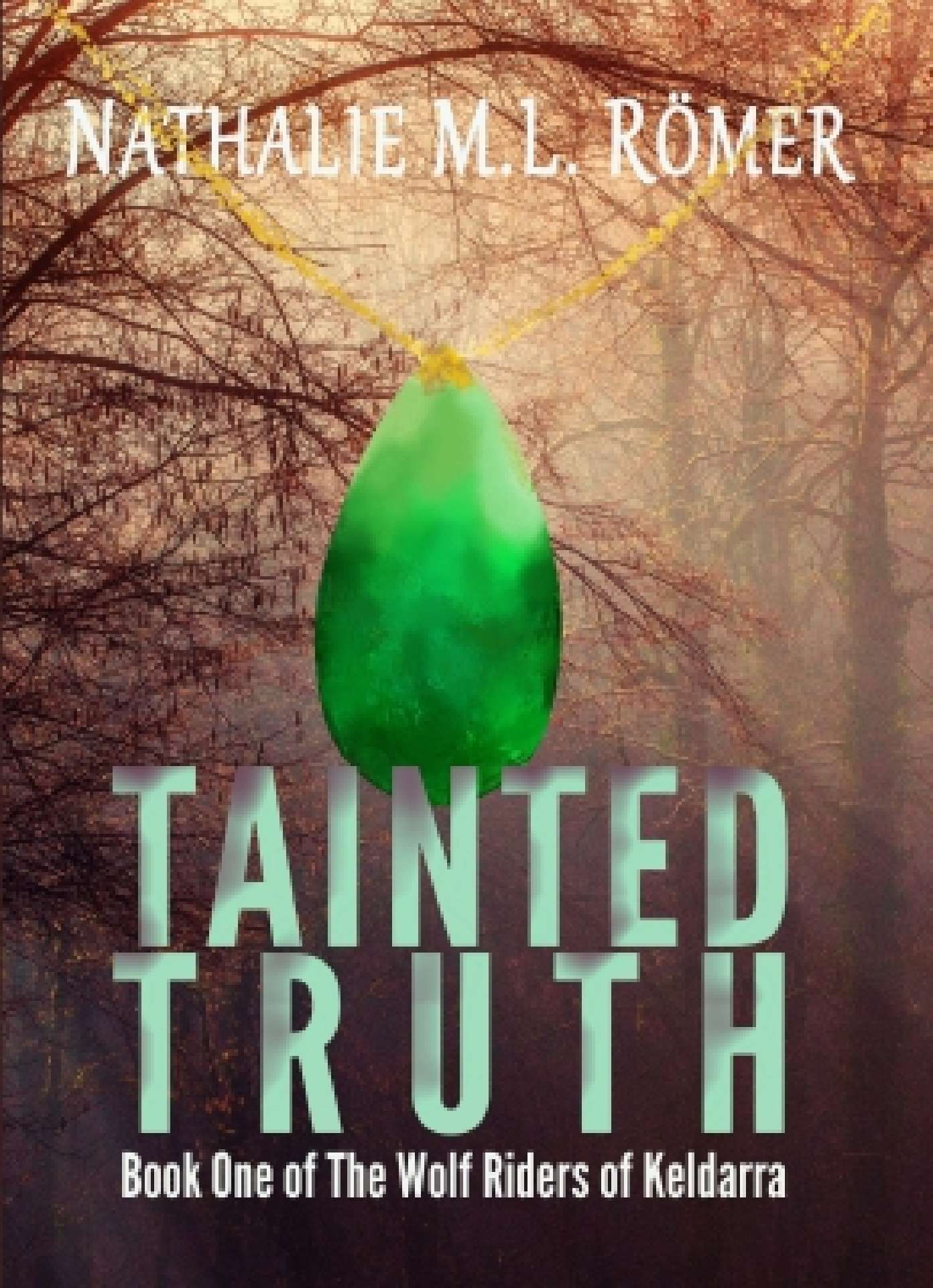 Nathalie M.L. Römer - Tainted Truth - The Wolf Riders of Keldarra 1