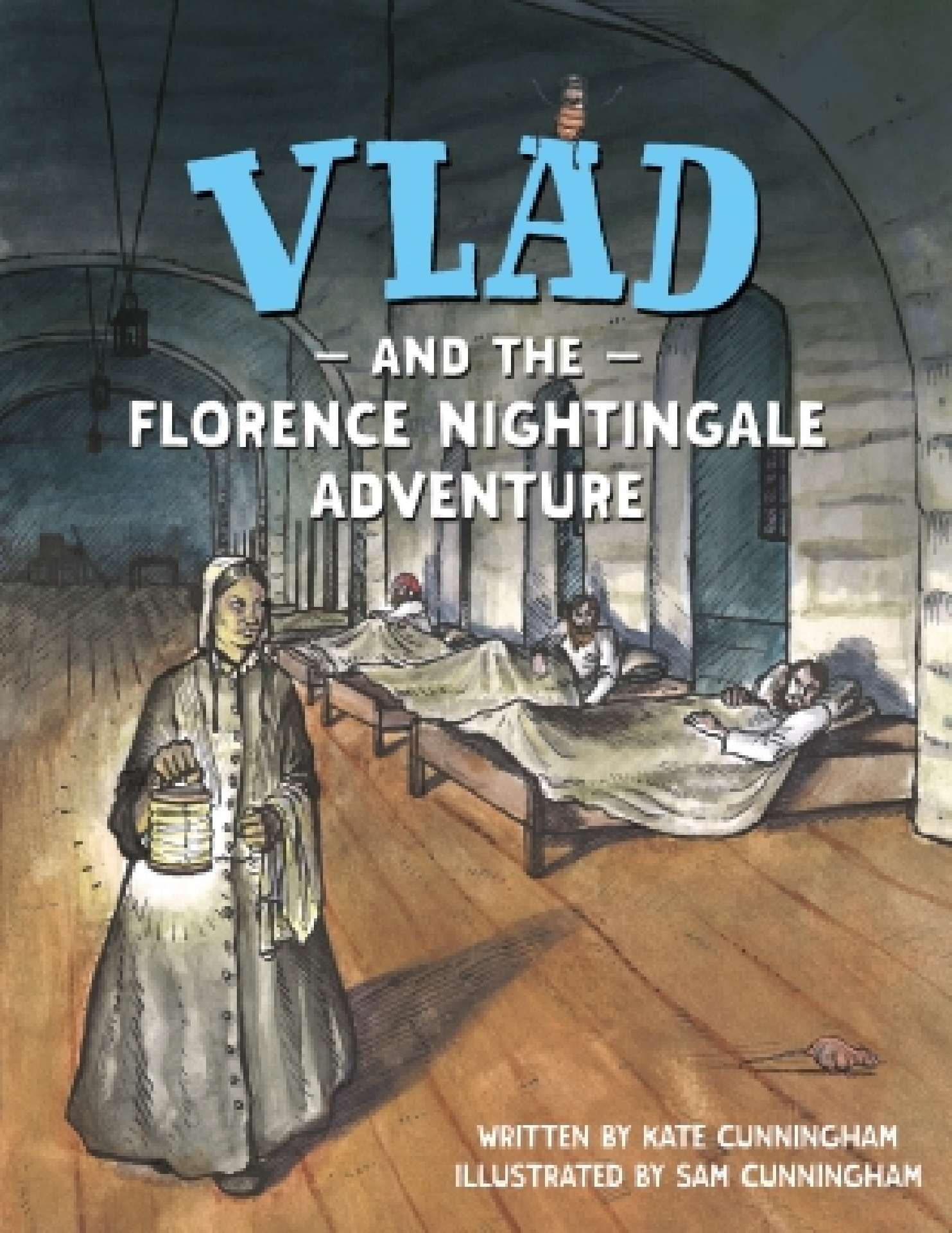 Kate Cunningham - Vlad and the Florence Nightingale Adventure - A Flea in History