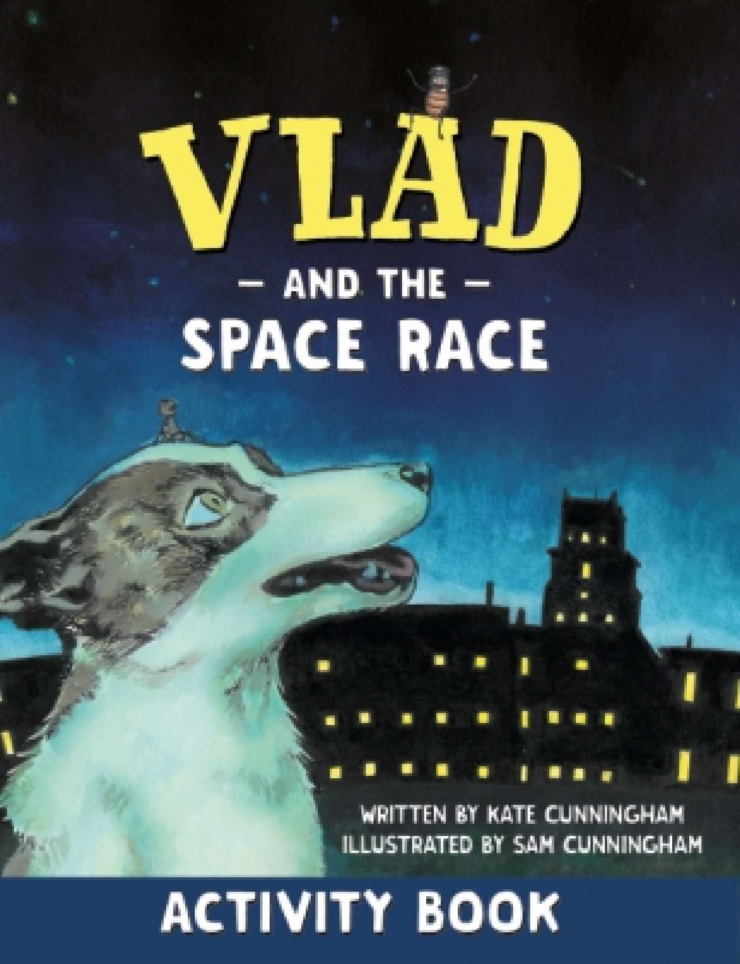 Kate Cunningham - Vlad and the Space Race Activity Book - A Flea in History
