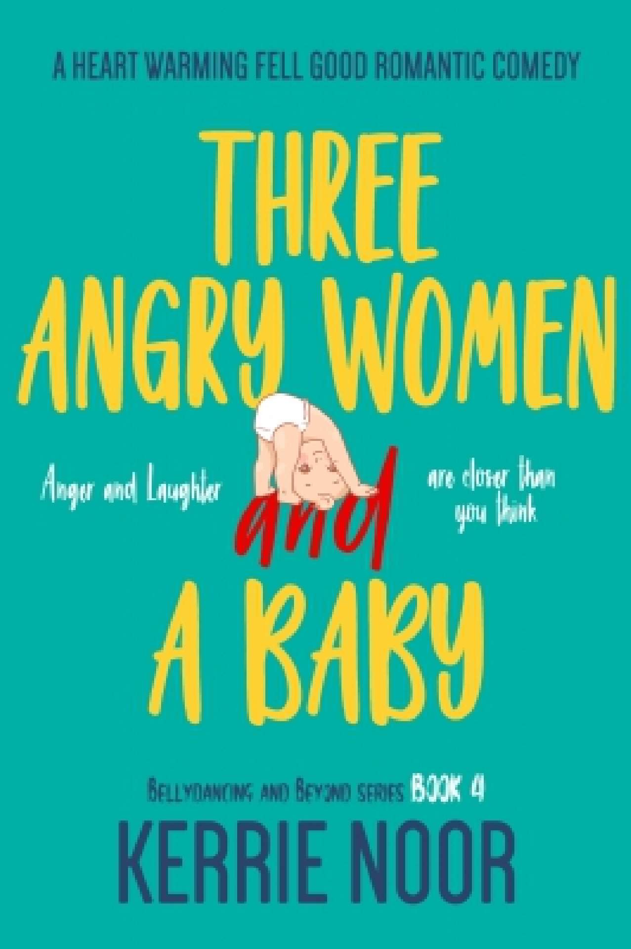Three Angry Women And A Baby: A Comedy-Drama Of Motherhood