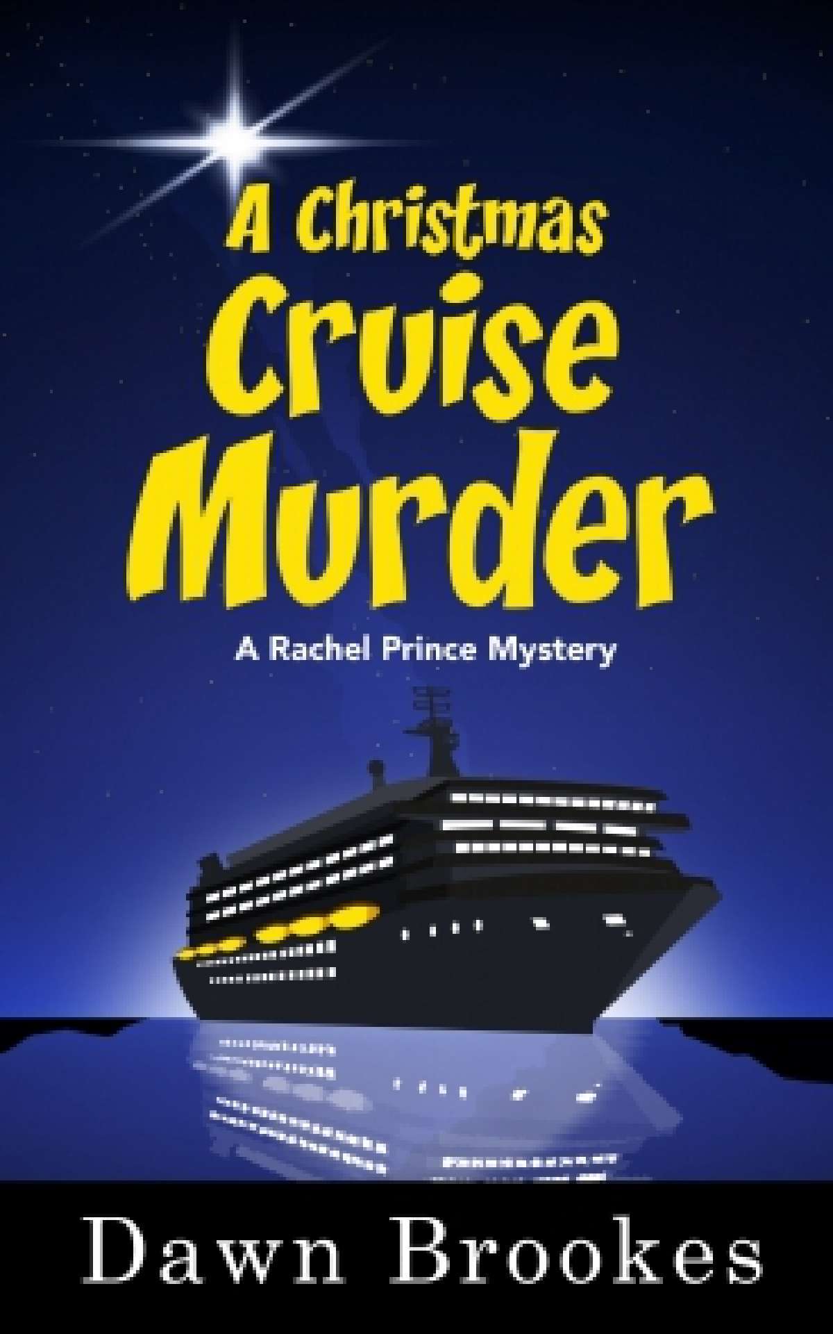 Dawn Brookes - A Christmas Cruise Murder - A Rachel Prince Mystery 5