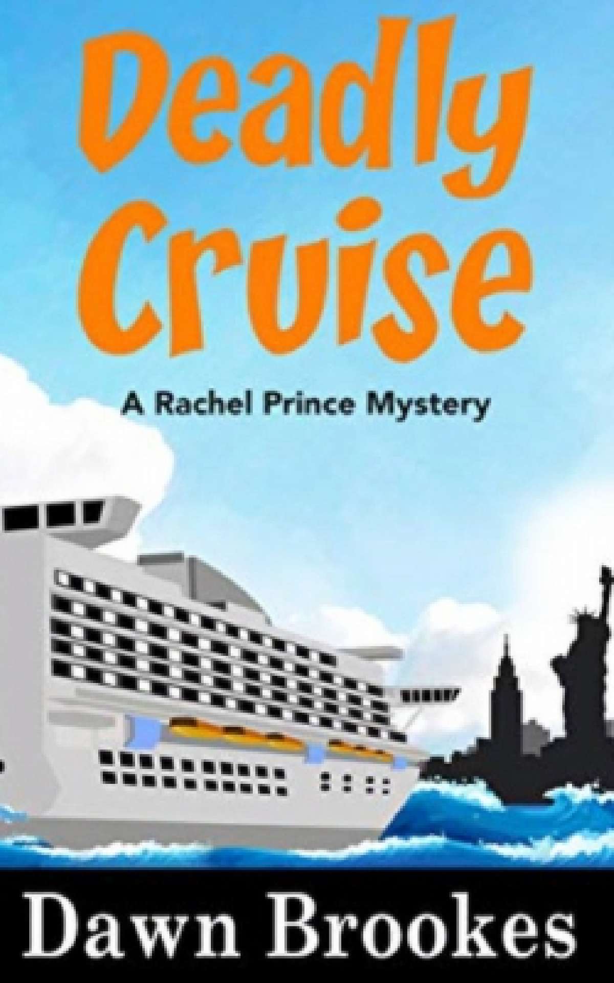 Dawn Brookes - Deadly Cruise - A Rachel Prince Mystery 2