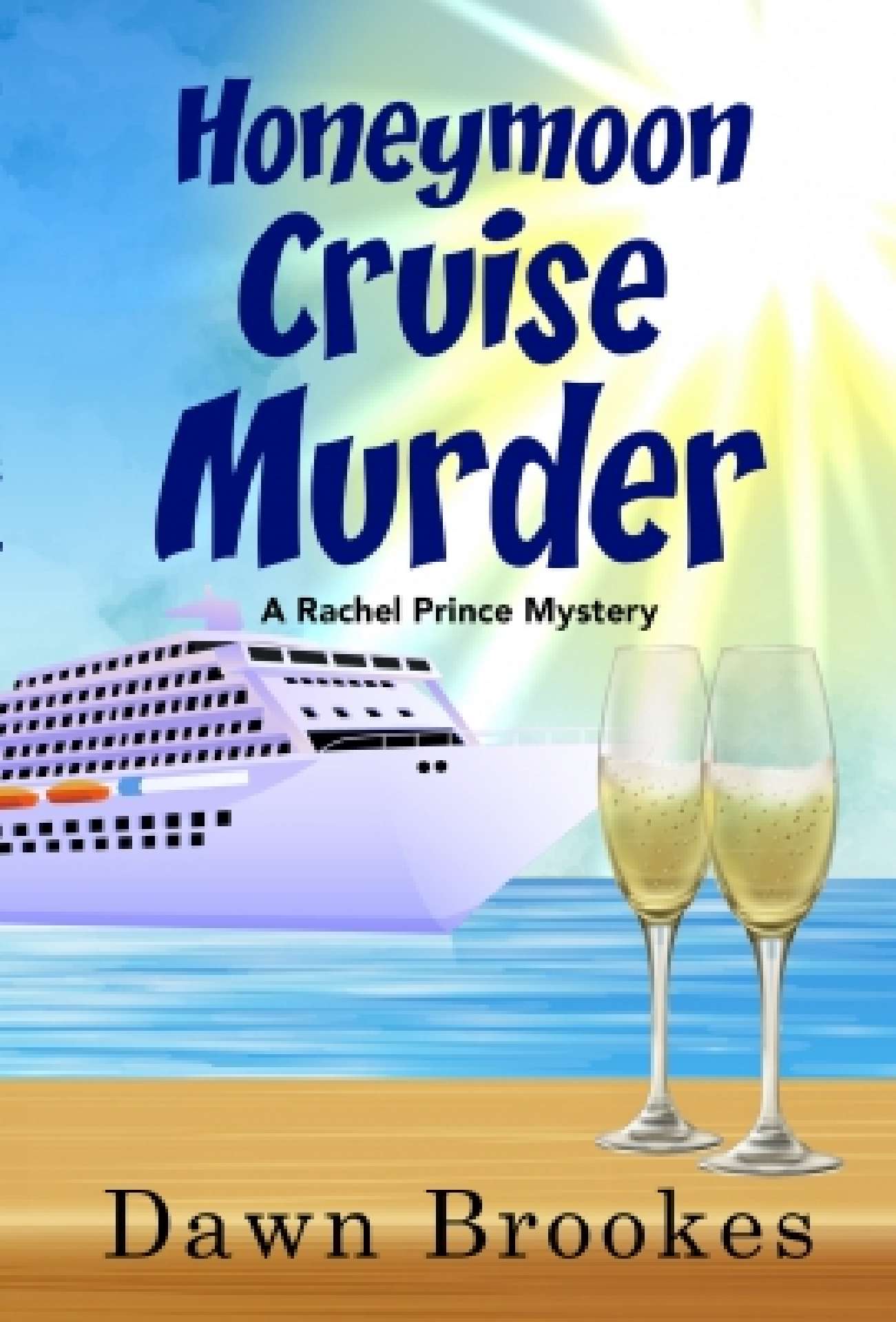 Dawn Brookes - Honeymoon Cruise Murder - A Rachel Prince Mystery 7