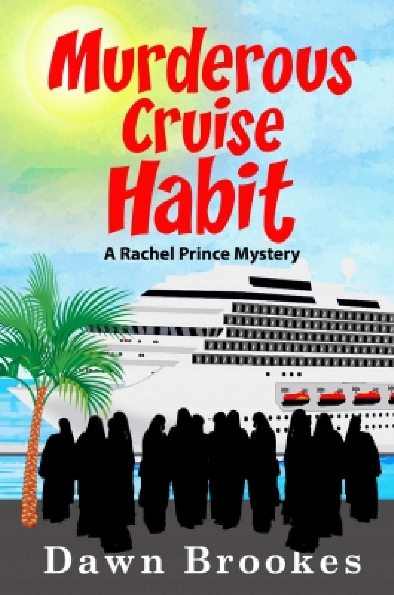 Dawn Brookes - Murderous Cruise Habit - A Rachel Prince Mystery 6