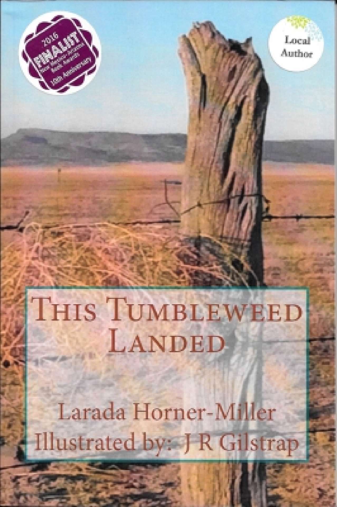 Larada Horner-Miller - This Tumbleweed Landed