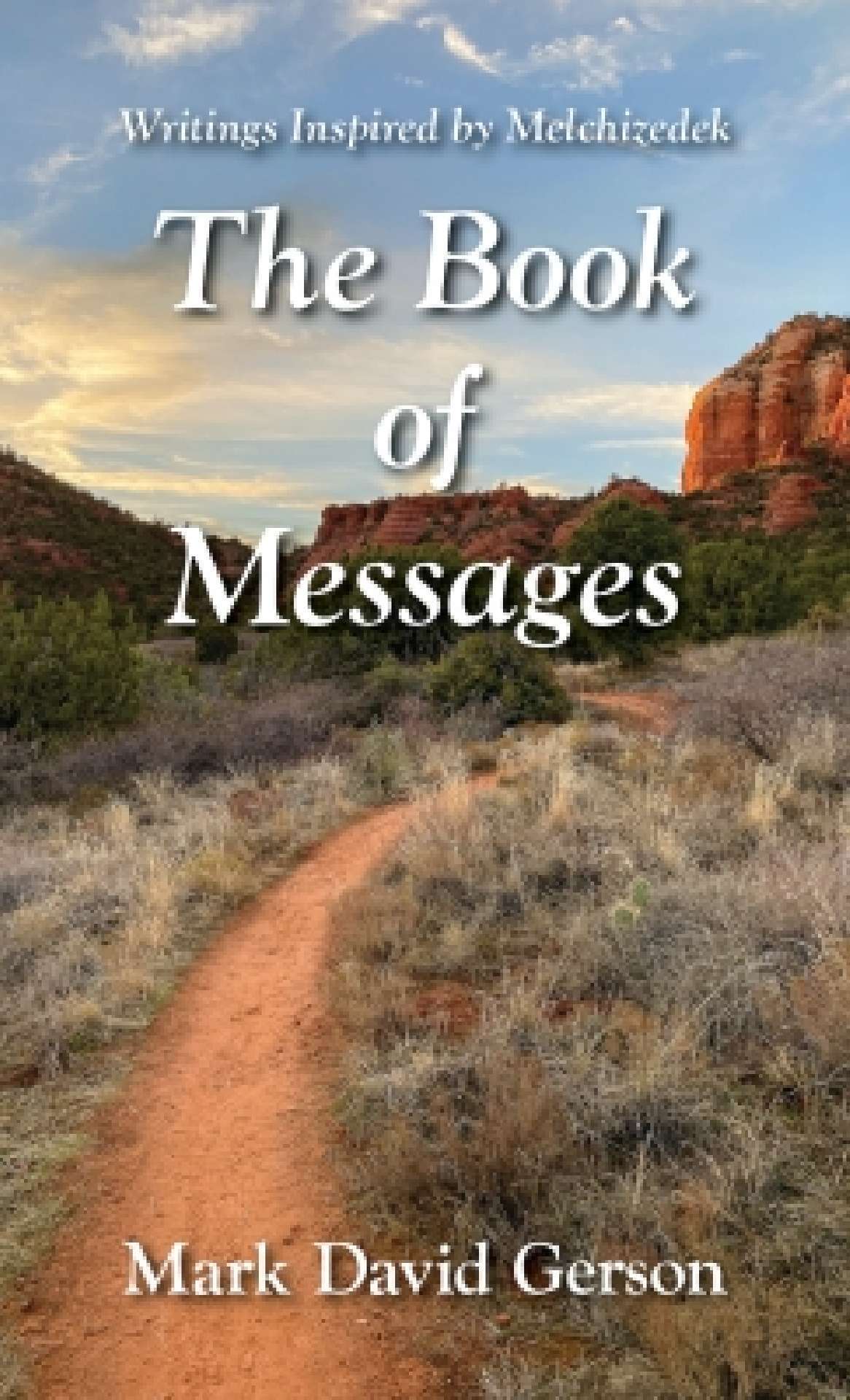 The Book of Message: Writings Inspired by Melchizedek