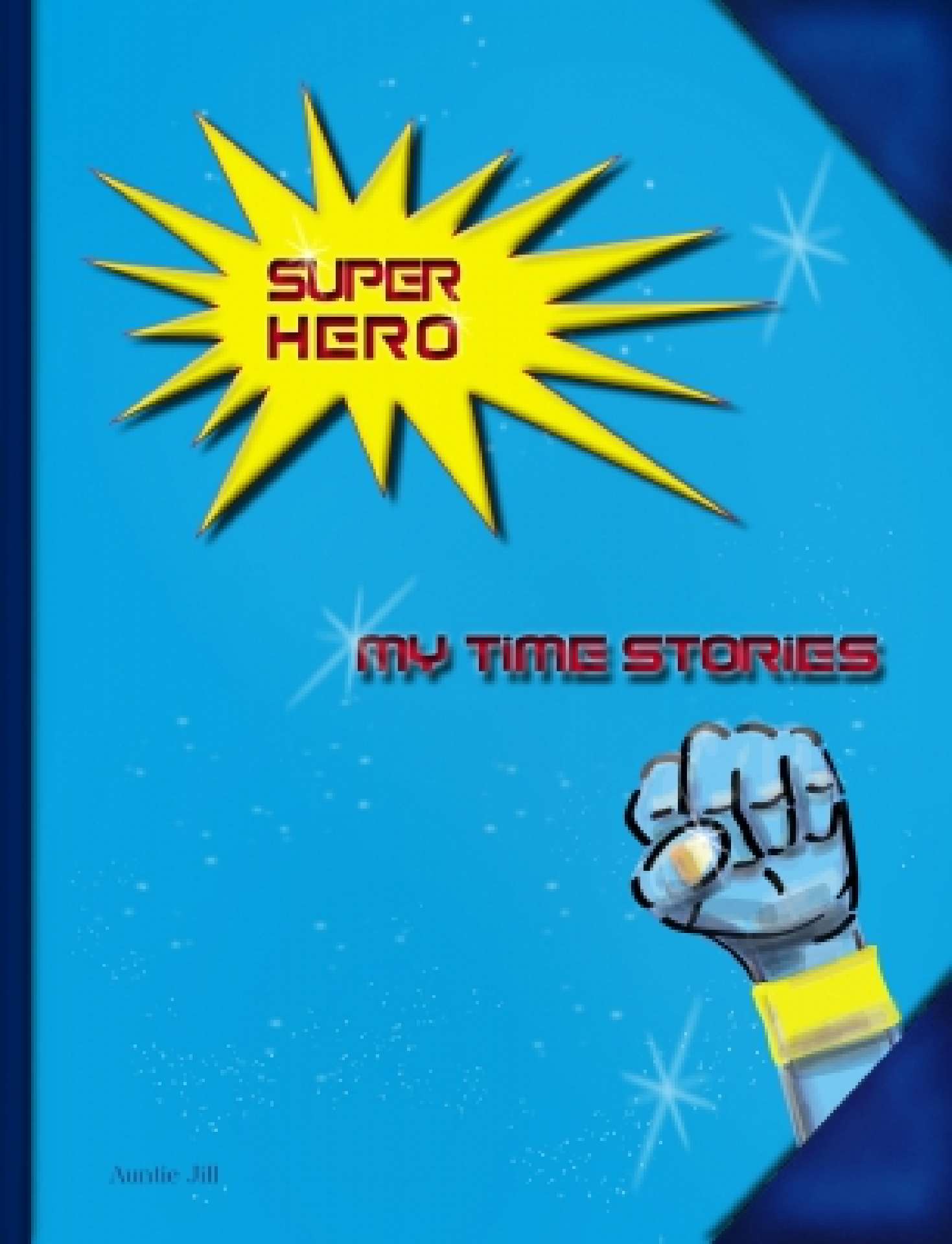Super Hero: My Time Stories