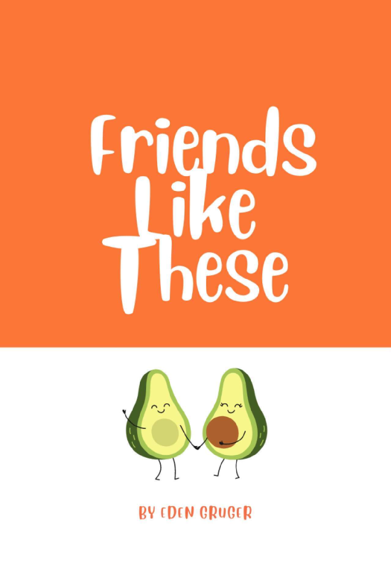Friends Like These