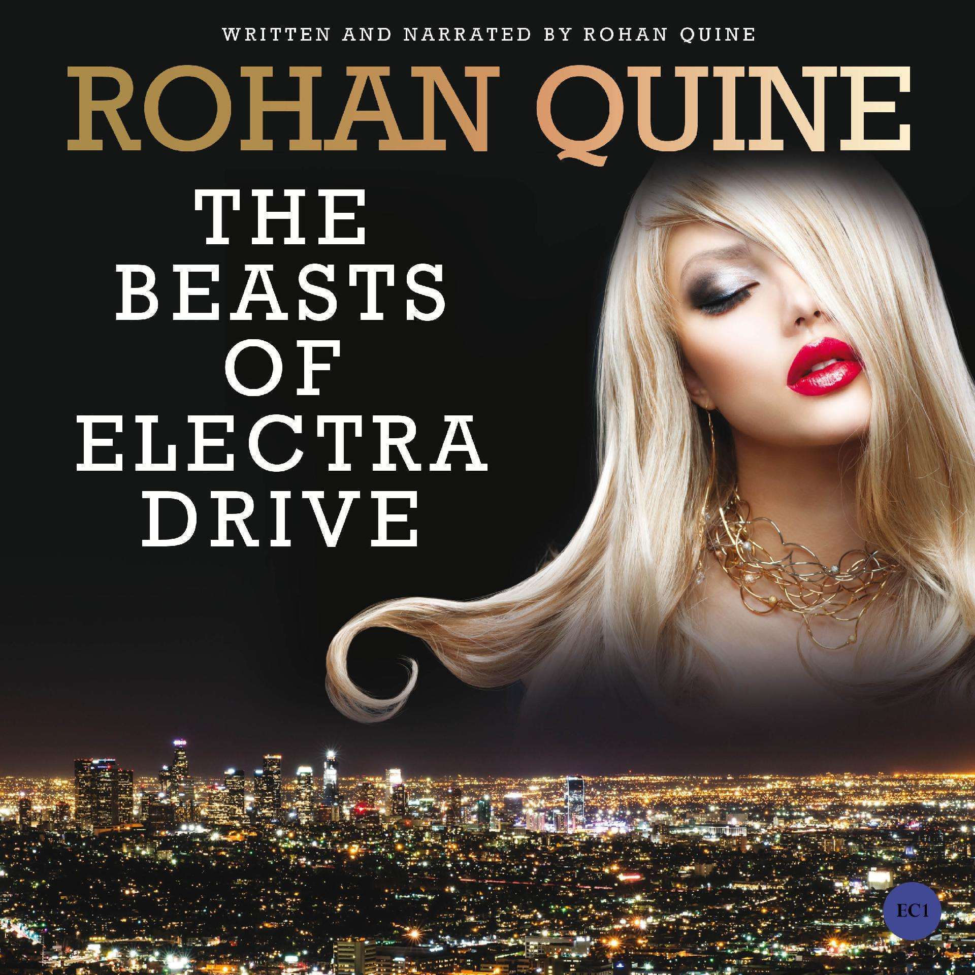 Rohan Quine - THE BEASTS OF ELECTRA DRIVE - novel - audiobook