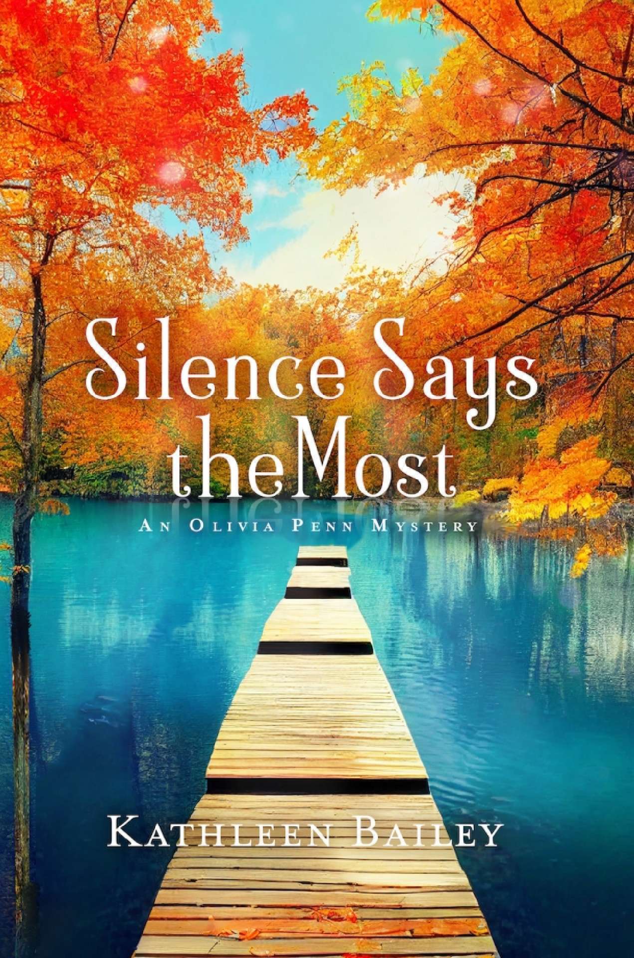 Silence Says the Most: An Olivia Penn Mystery