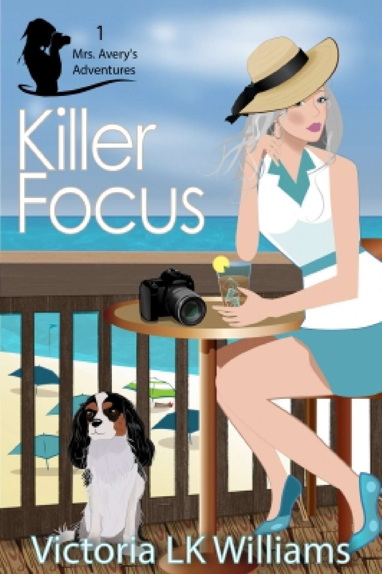 Victoria LK Williams - Killer Focus - Mrs. Avery's Adventures 1