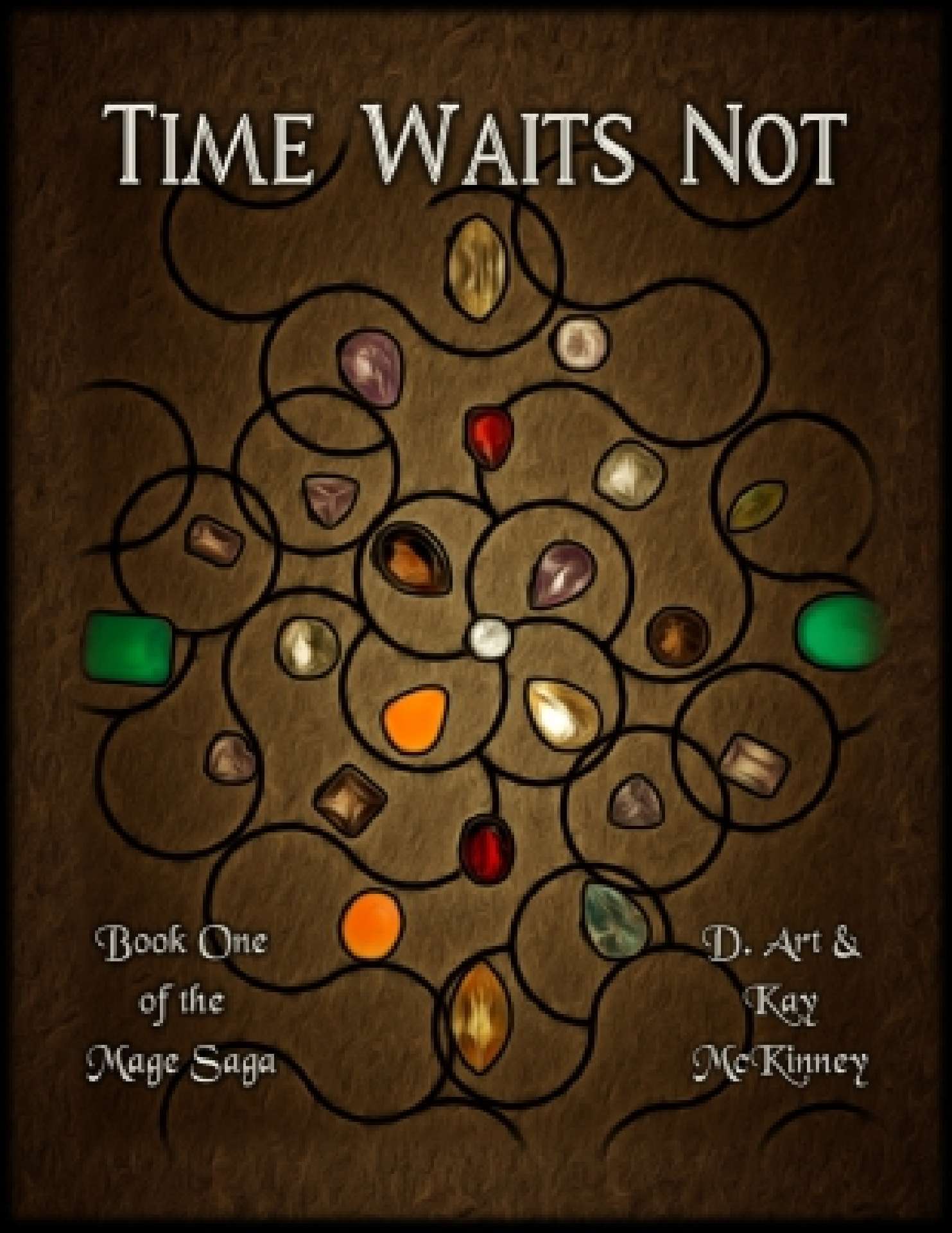 D. Art and Kay McKinney - Time Waits Not: Book One of the Mage Saga - Mage Saga 1