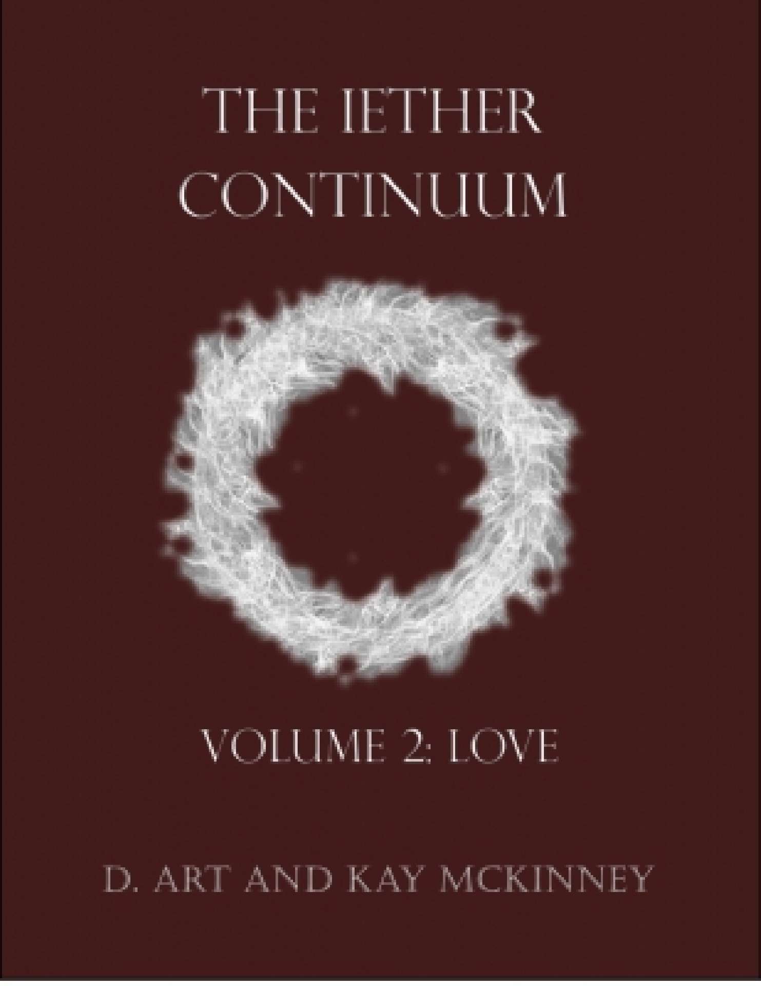 D. Art and Kay McKinney - The Iether Continuum: Volume 2: Love - Iether Continuum 2